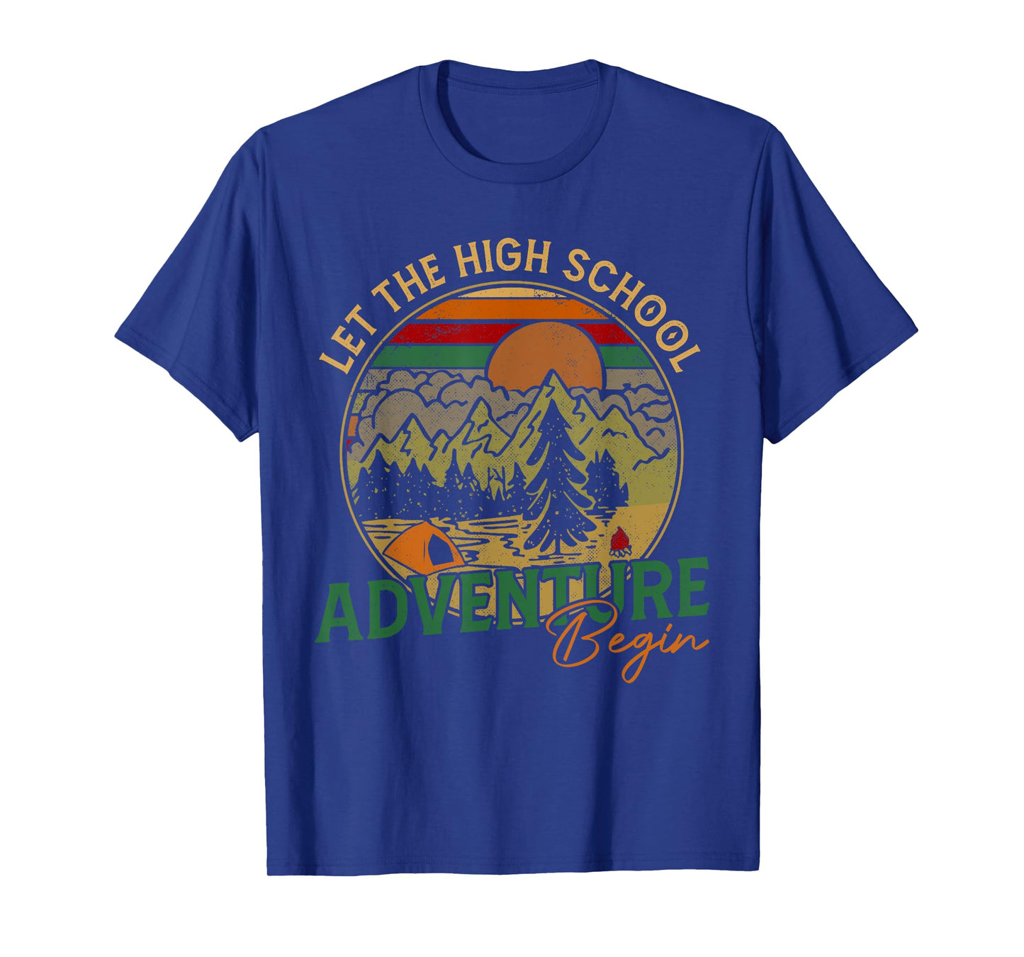 Let the High School Adventure Begin High School Teacher Men Women Kids T-Shirt
