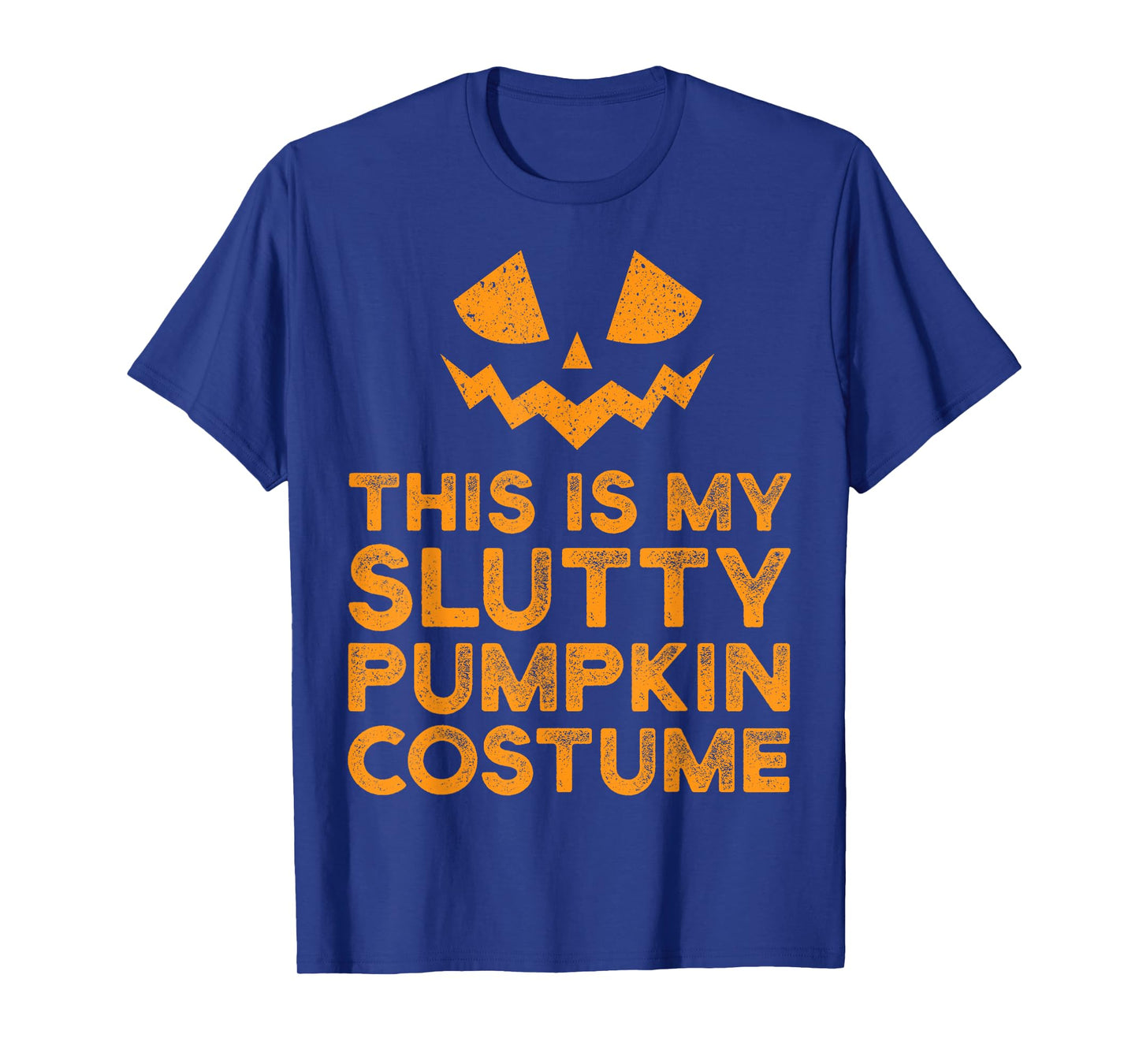 Lazy Slutty Pumpkin Funny Halloween Costume Sexy T-Shirt