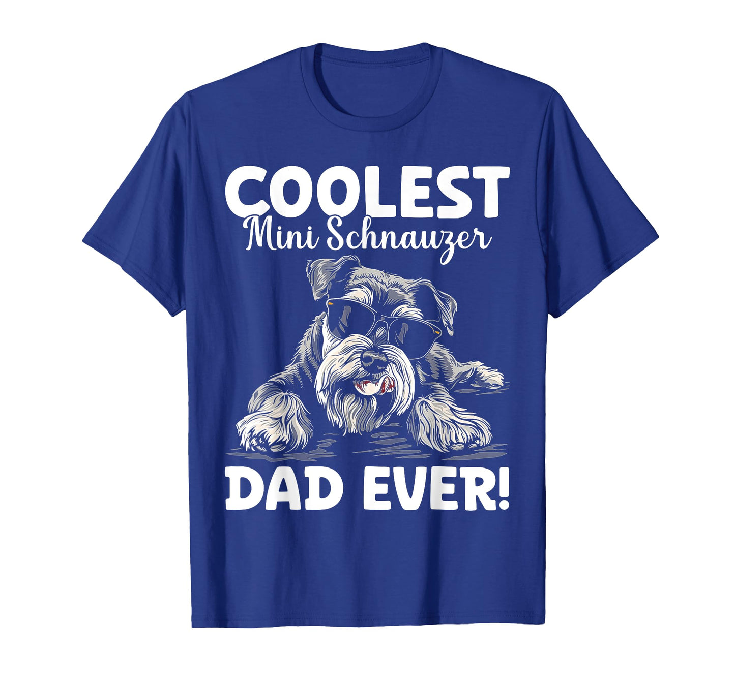Mini Schnauzer Dad Gifts Mini Schnauzer Lover Mini Schnauzer T-Shirt, Small, Black