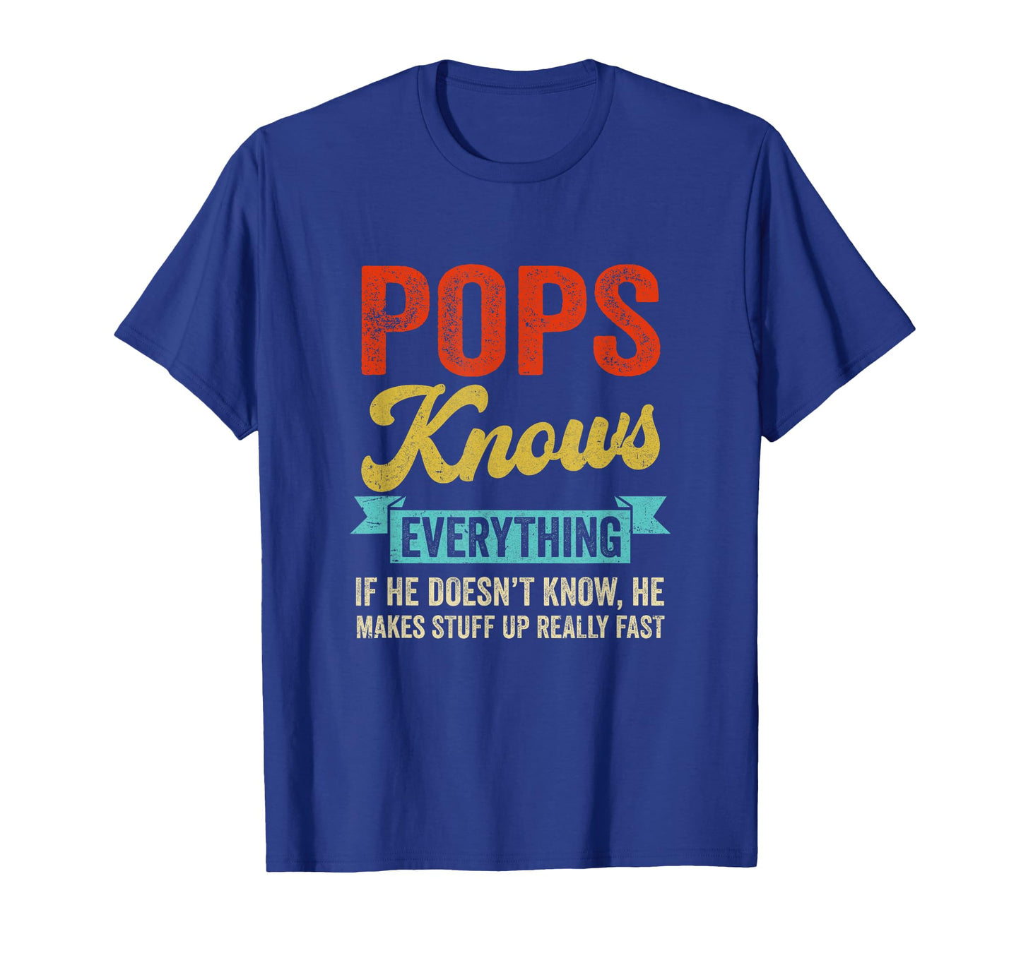 Pops Knows Everything Funny Father's Day Pops T-Shirt