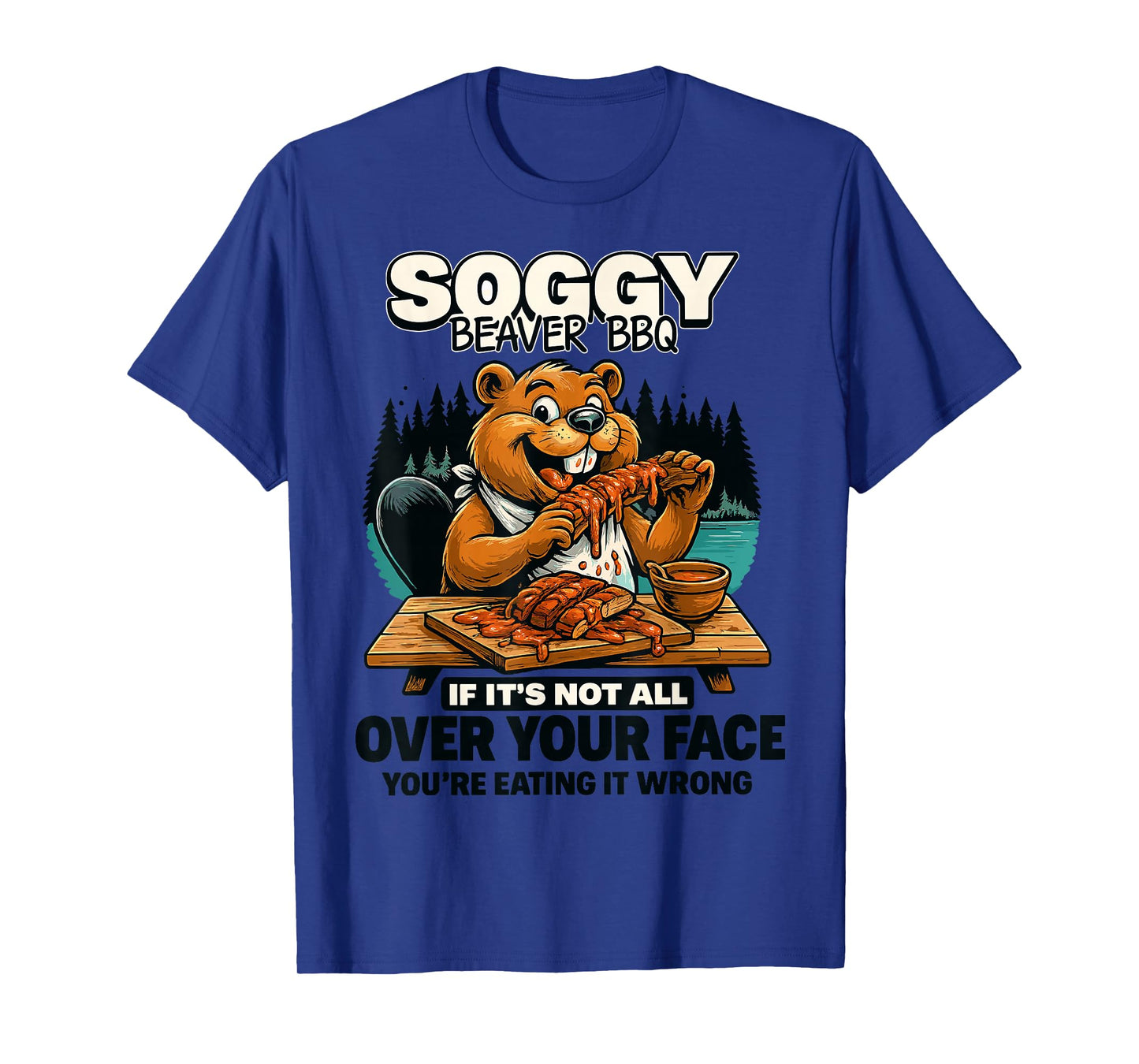 Soggy Beaver BBQ Humor Funny Barbecue Chef Joke BBQ Party T-Shirt