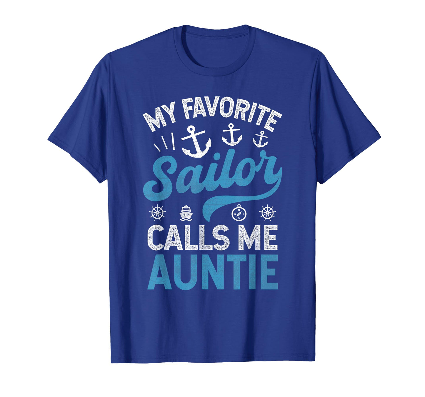 My Favorite Sailor Calls Me Aunt Funny Proud Sailor Auntie T-Shirt