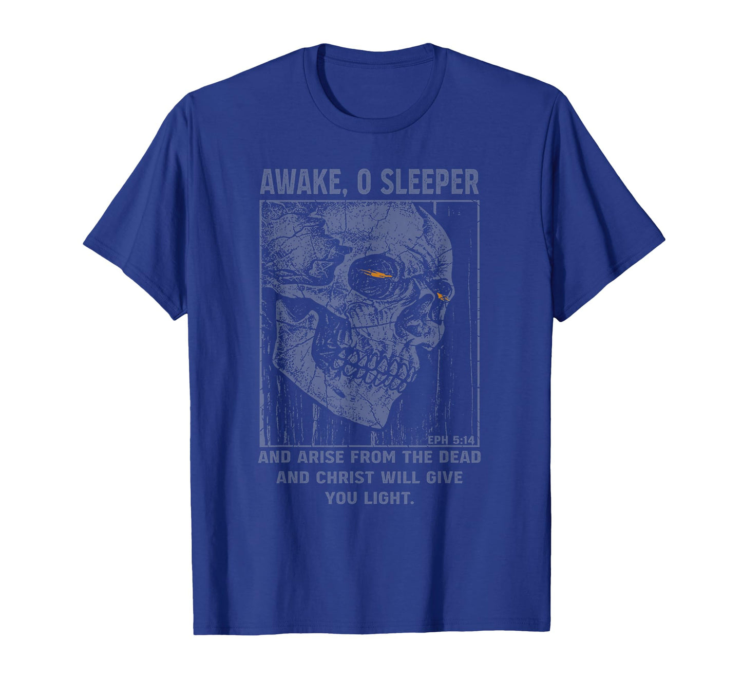 Skull Awake O Sleeper And Arise From The Dead T-Shirt