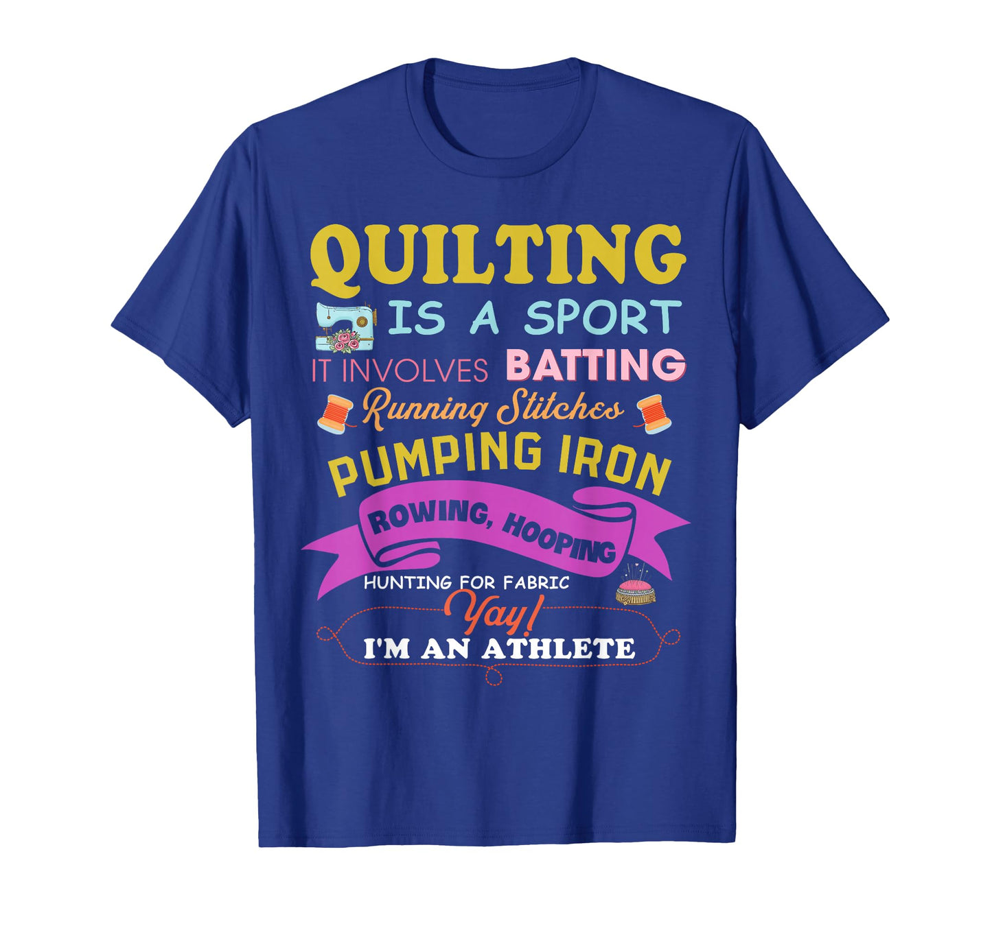 Quilting Is A Sport Funny Quilt Sayings Sewer Quilter T-Shirt