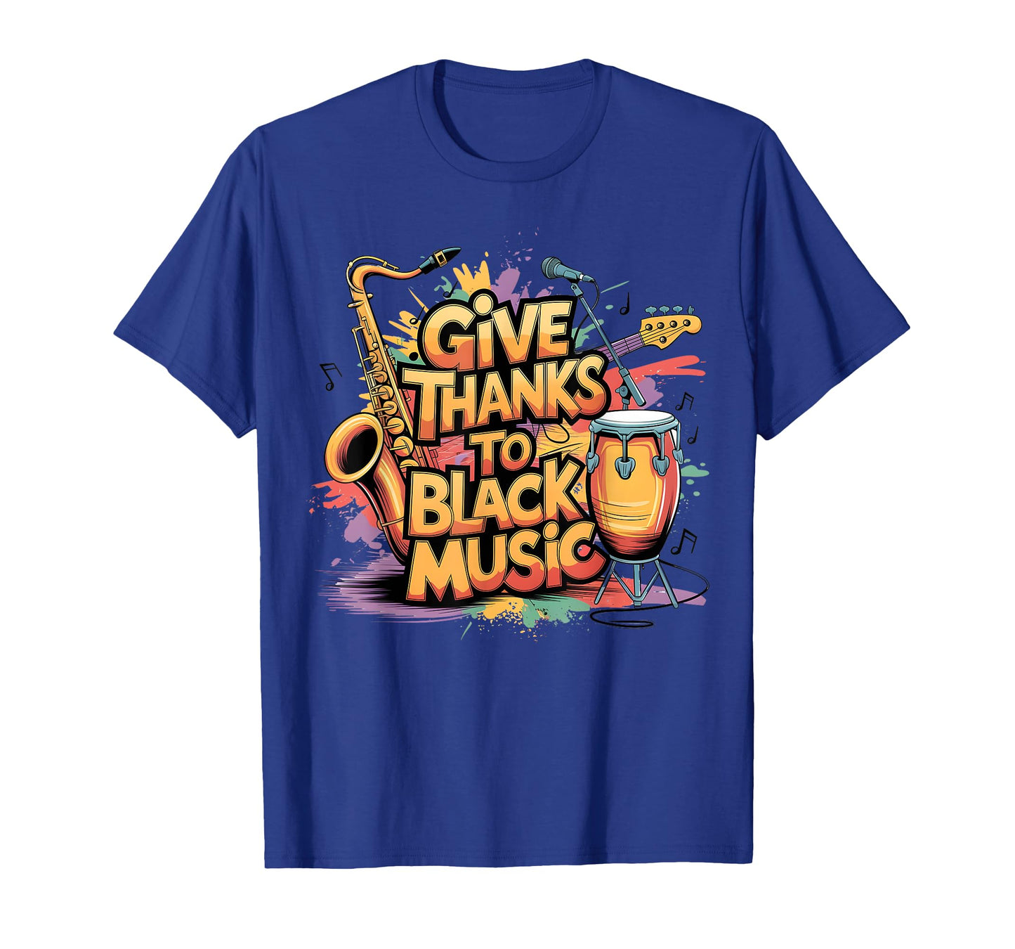 Give Thanks to Black Music - Celebrate African American Art T-Shirt