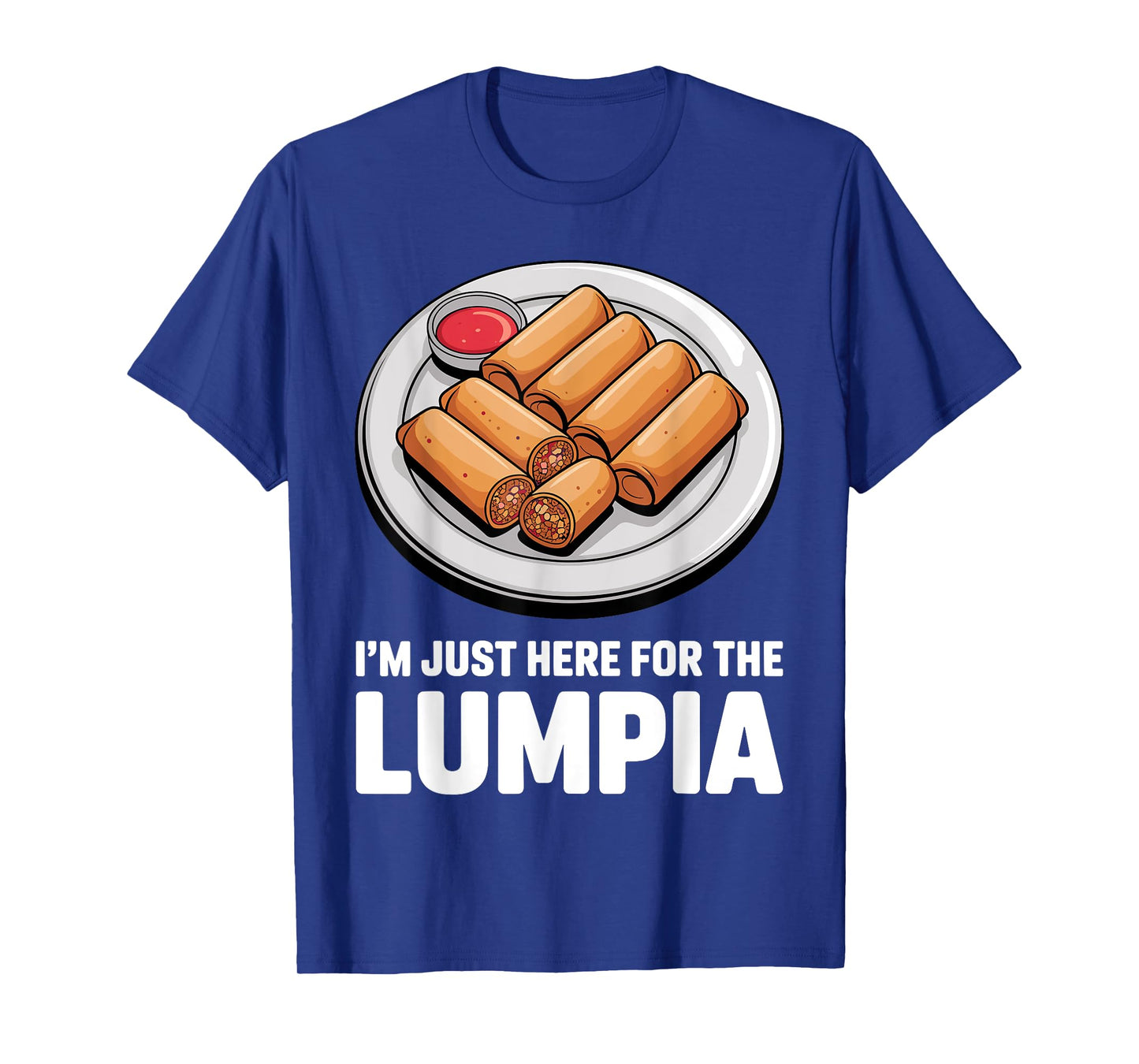 Funny Lumpia Art for Men Women Kids Filipino Lumpia Lover T-Shirt