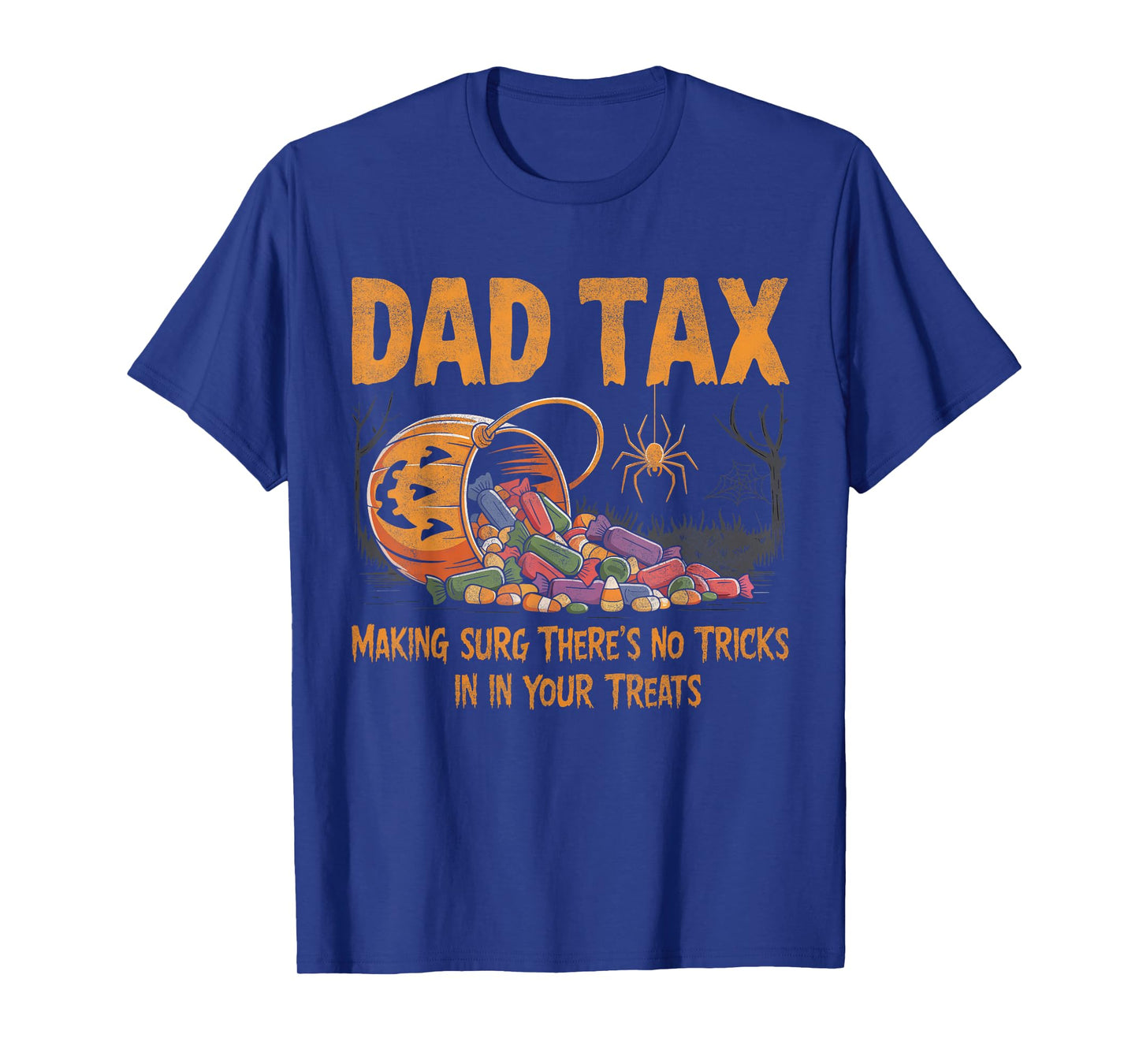 Dad Tax Halloween Pumpkin Candy Funny Family Men Dad Joke T-Shirt