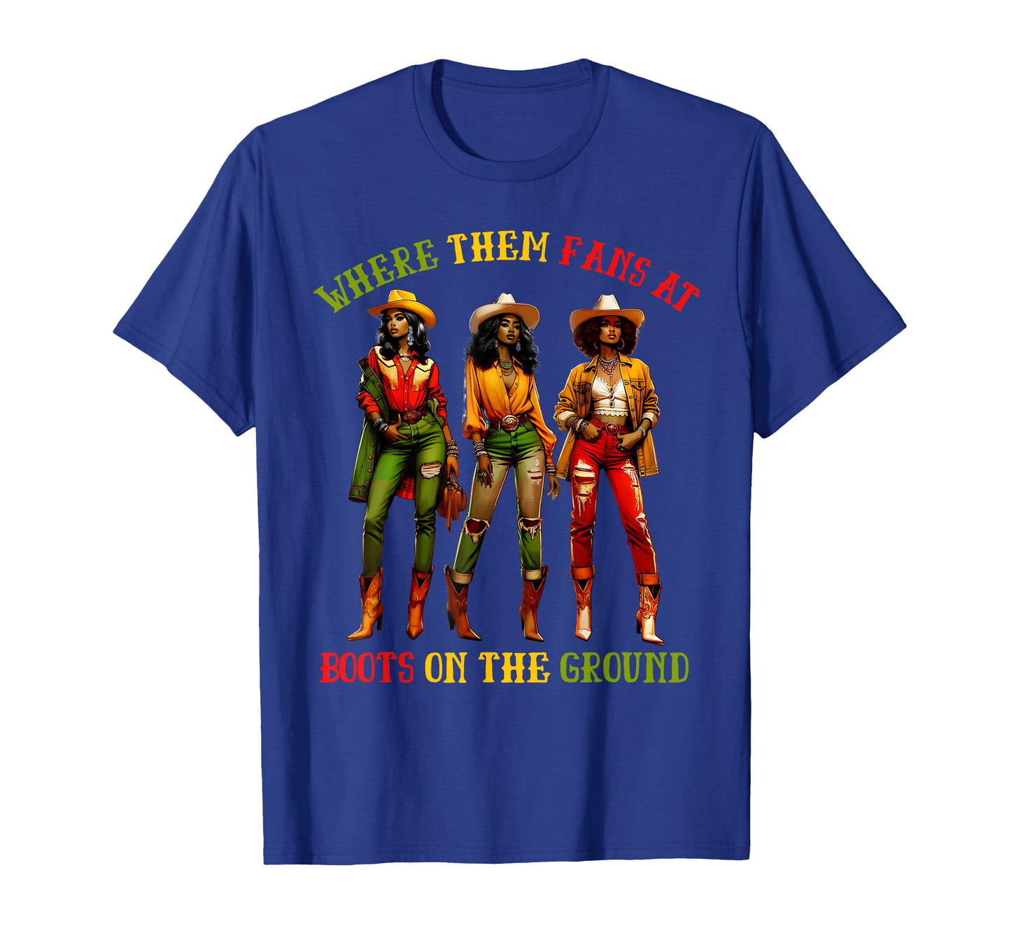 Boots On The Ground Juneteenth Cowgirl Where Them Fans At T-Shirt