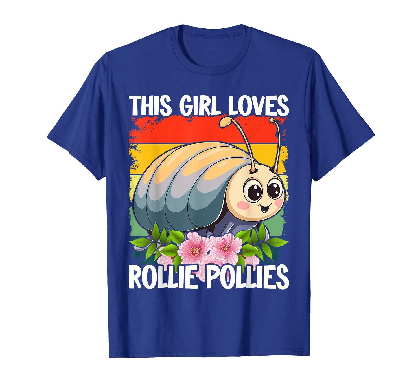 Roly Poly, Pill Bug Kawaii, This Girl Loves Rollie Pollies T-Shirt