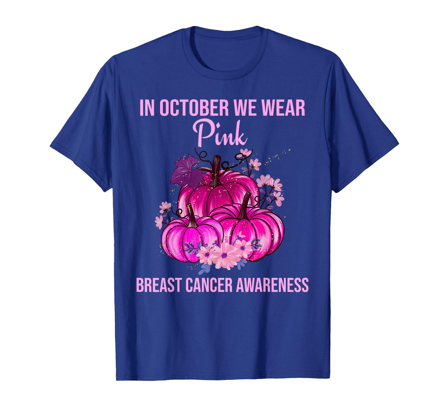In October We Wear Pink Thanksgiving Breast Cancer Awareness T-Shirt