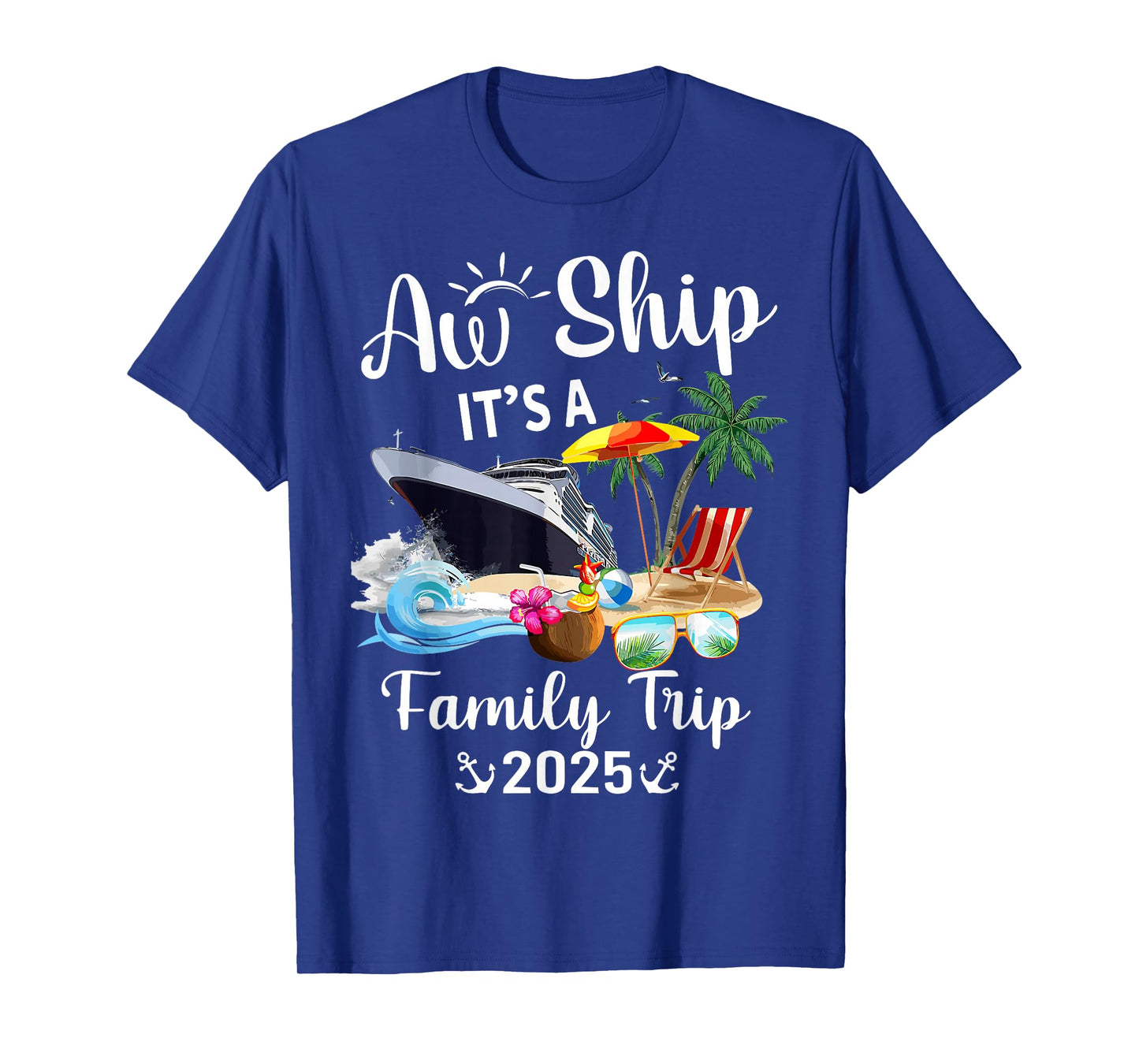 Aw Ship It's A Family Trip 2025 T-Shirt