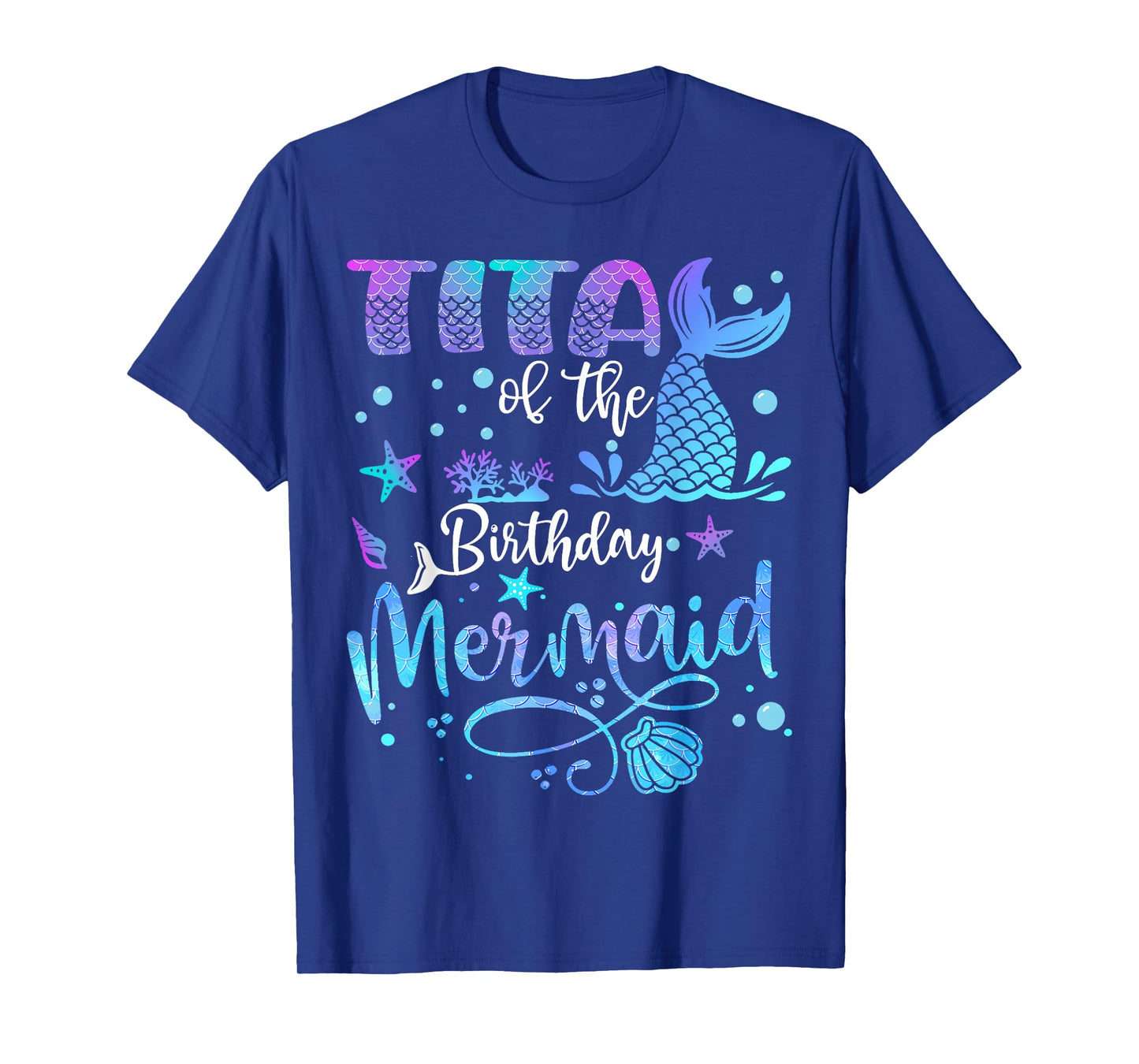 Tita Of The Birthday Mermaid Bday Party Mermaid T-Shirt