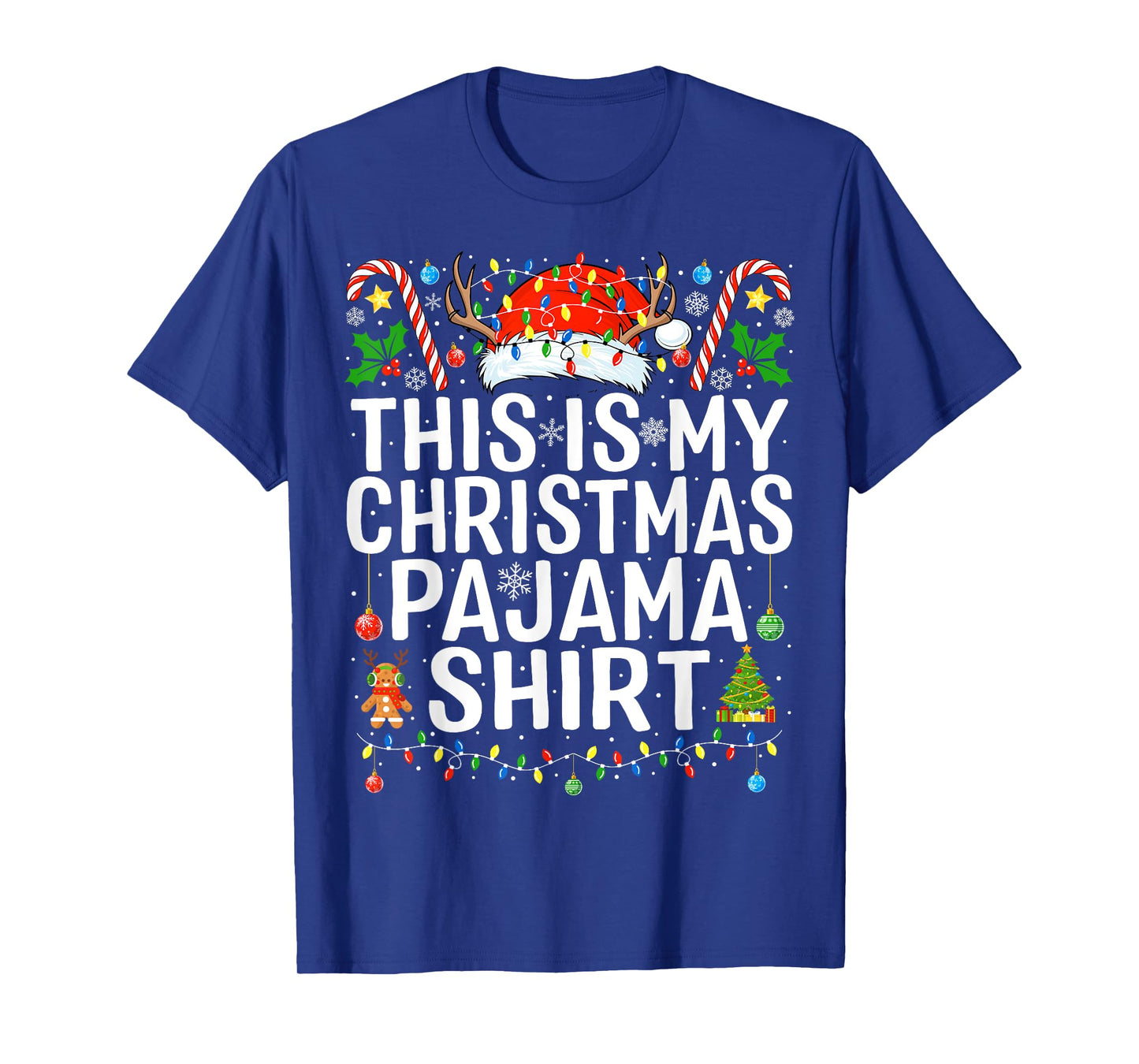 Funny Xmas Party Christmas Santa This Is My Christmas Pajama T-Shirt