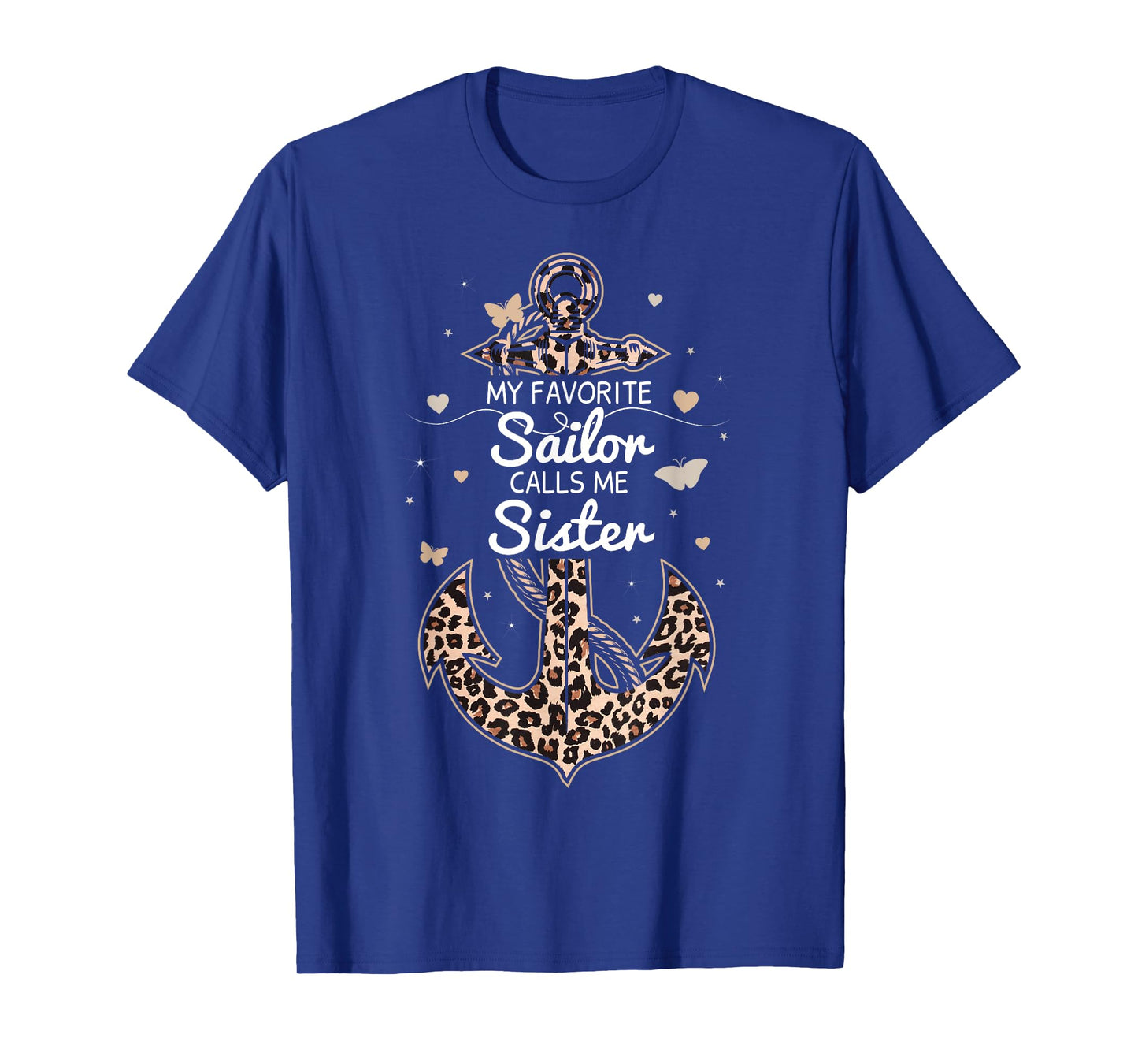 My Favorite Sailor Calls Me Sister Proud Sailor Sister T-Shirt
