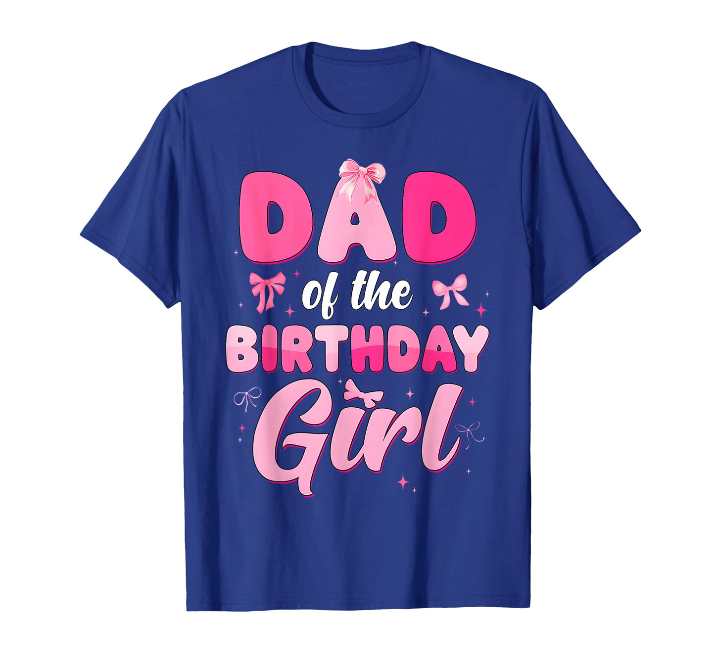 Dad Of The Birthday Girl Coquette Bow Party Matching Family T-Shirt