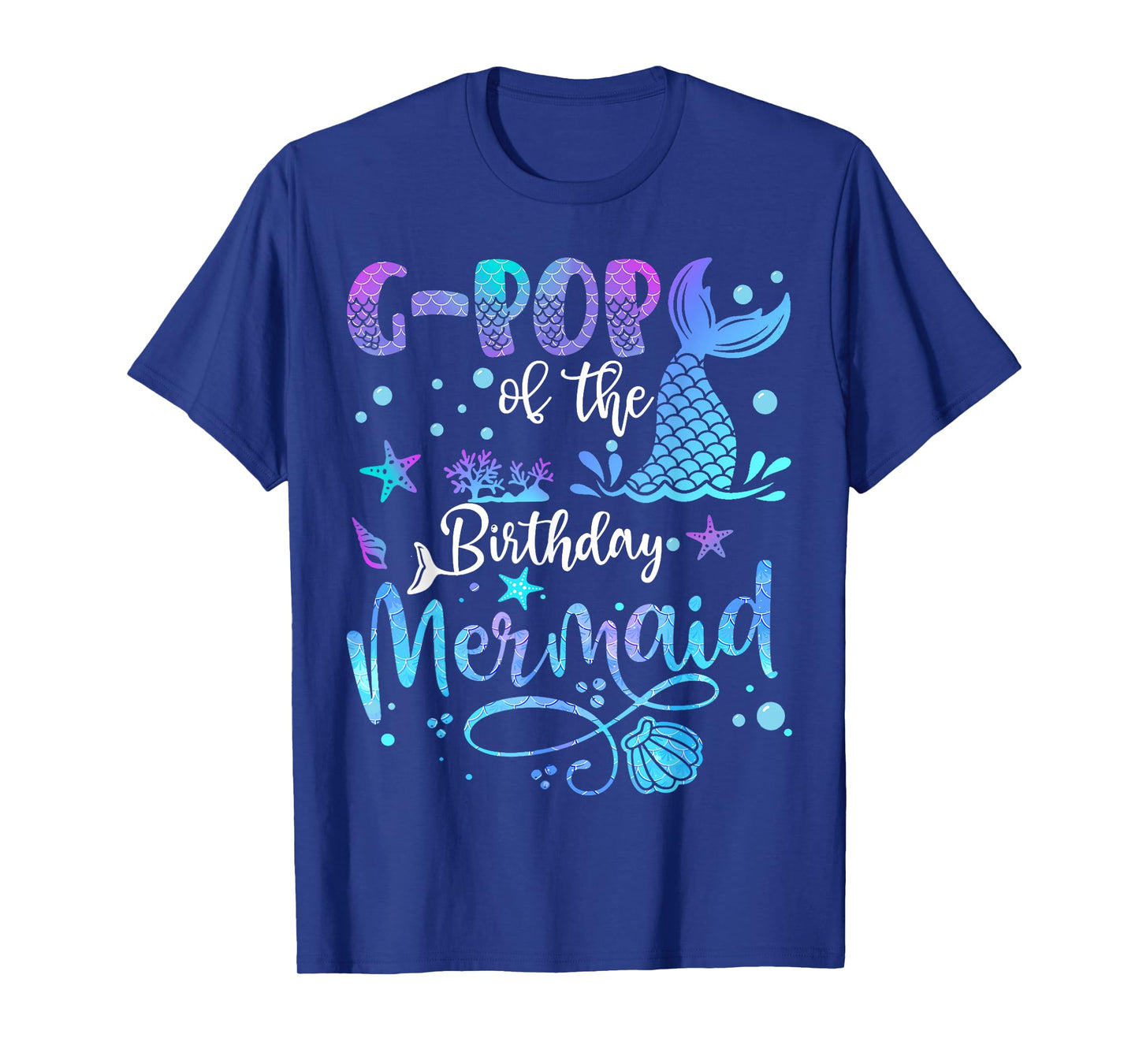 G-Pop Of The Birthday Mermaid Bday Party Mermaid T-Shirt