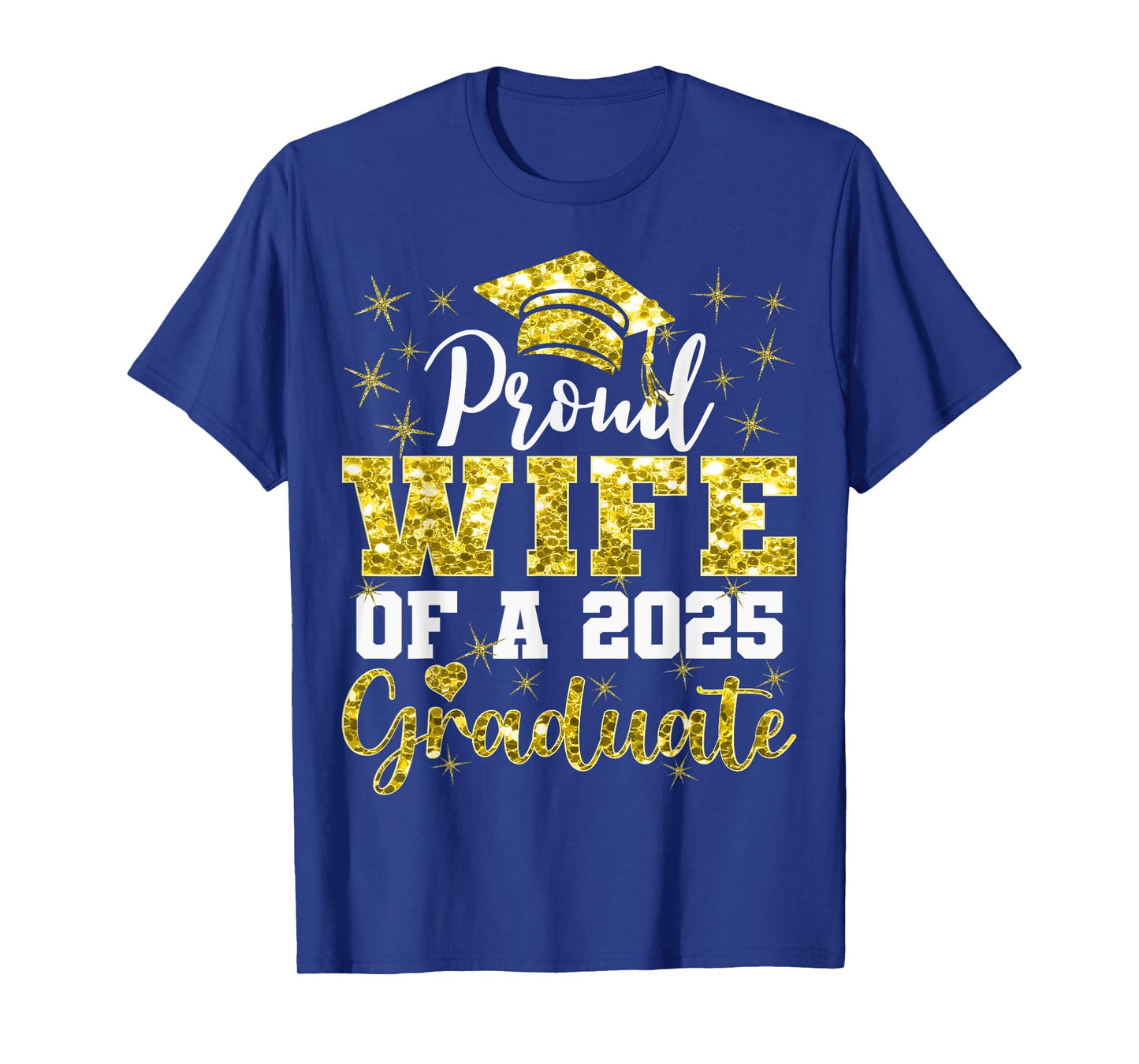 Super Proud Wife of 2025 Graduate Senior Graduation Family T-Shirt