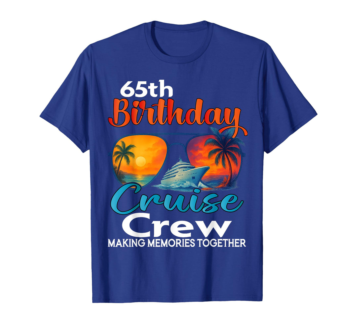 65th Birthday Cruise Crew Friends Family Vacation Matching T-Shirt