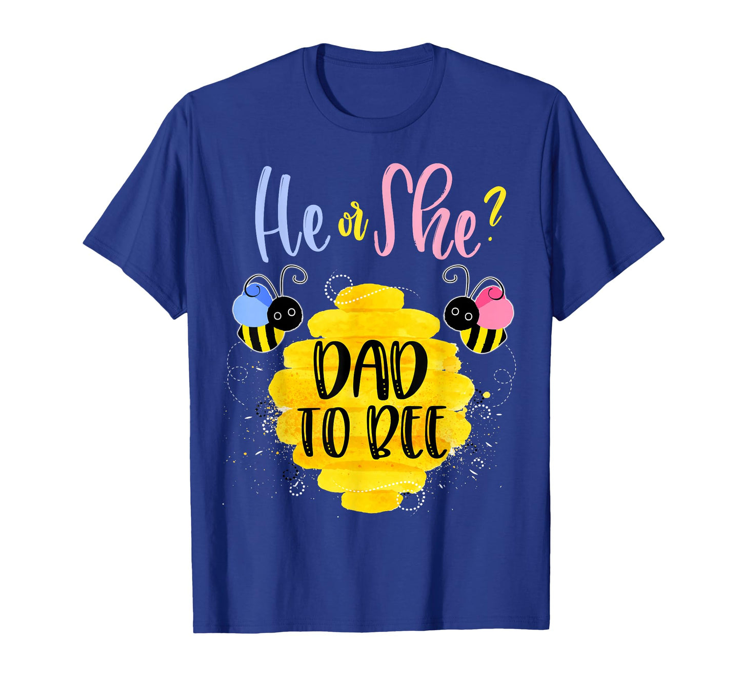Gender Reveal What Will It Bee Shirt He or She Dad T-Shirt T-Shirt