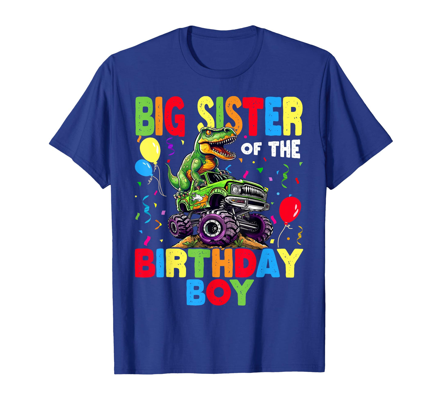 Big Sister Of The Birthday Boy Dinosaur T-Rex Monster Truck T-Shirt