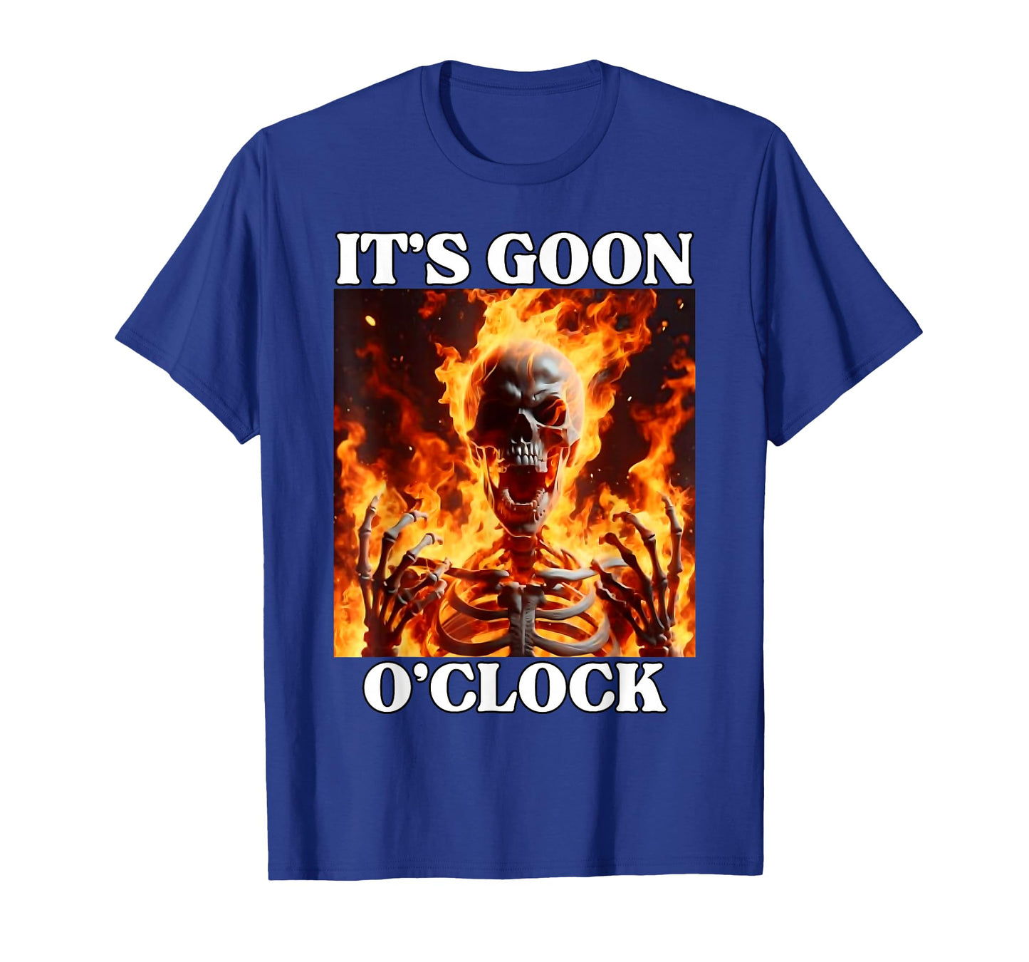Gooning O'clock Funny Cringe Hard Skeleton Meme Flames T-Shirt