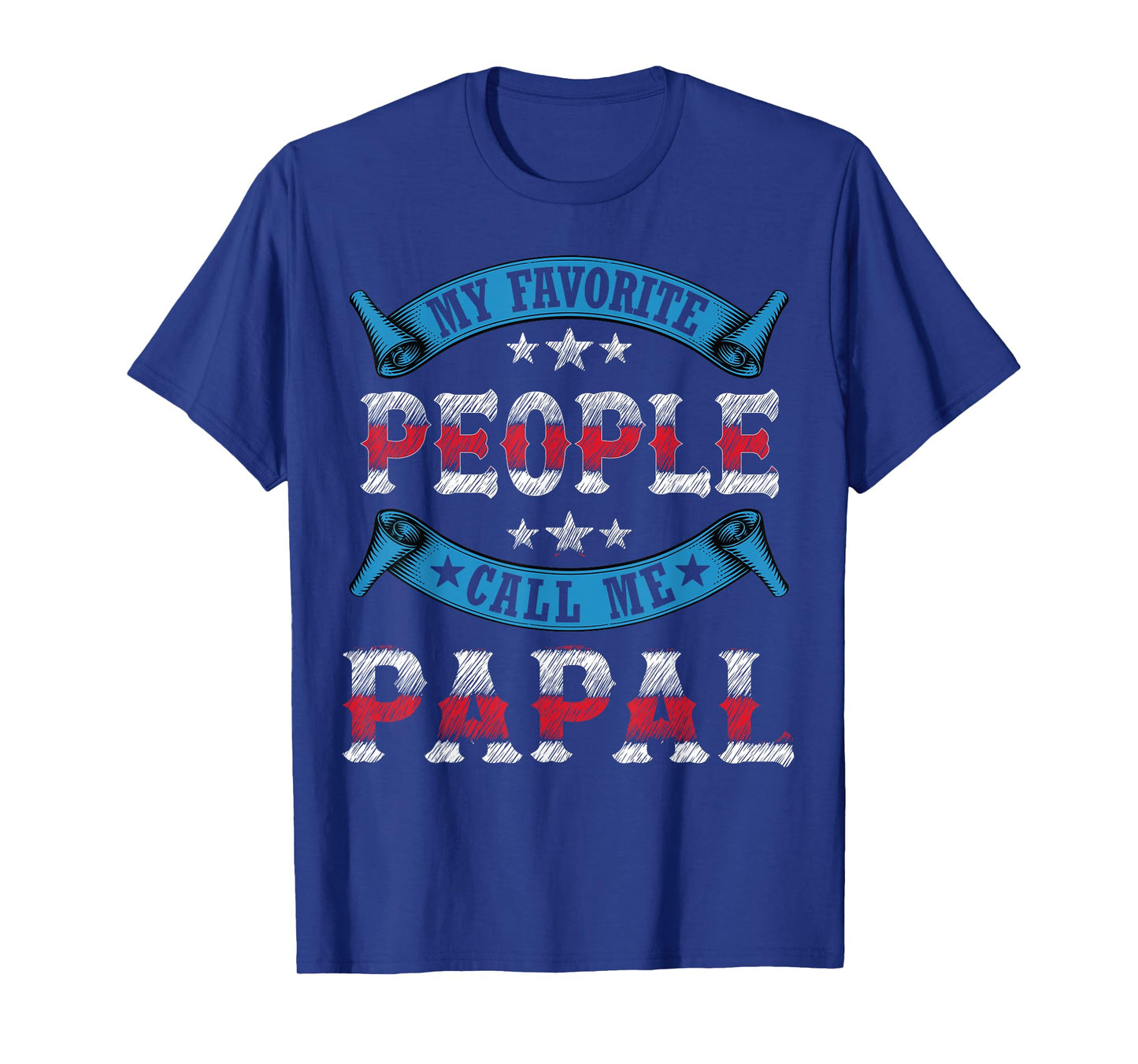 My Favorite People Call Me Papal Vintage Funny Father Day T-Shirt