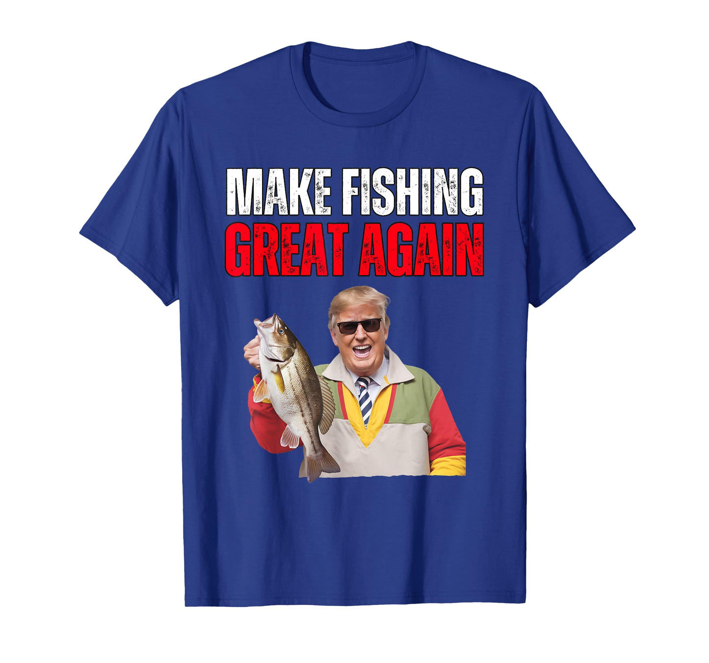 Funny Donald Trump Make Fishing Great Again Fisherman Angler T-Shirt