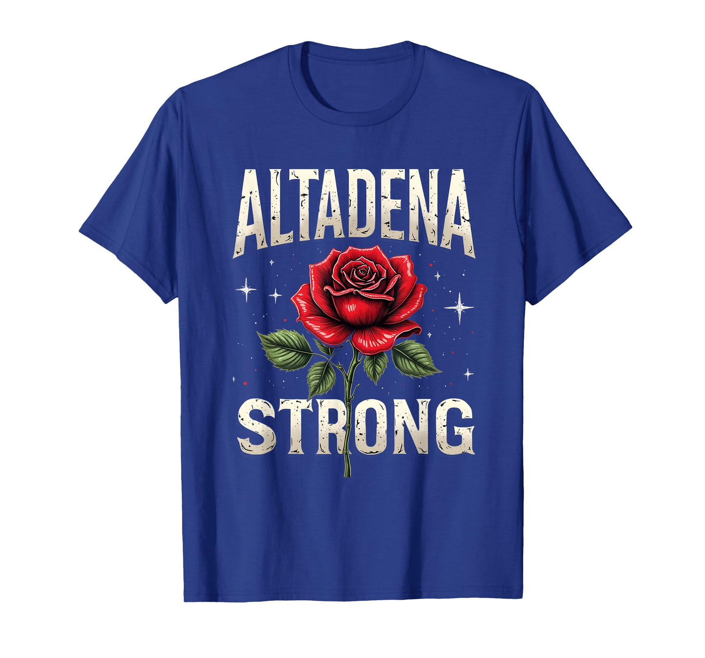 Altadena Strong Red Rose Costume Design T-Shirt