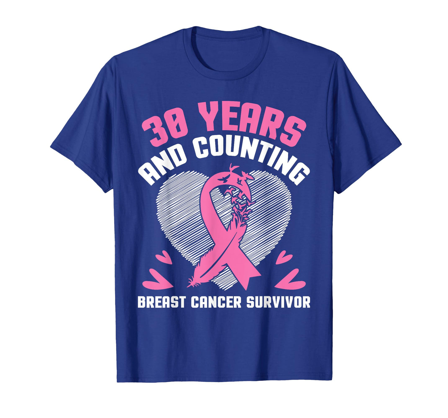 30 Years Fighting We Win And Counting Breast Cancer Survivor T-Shirt