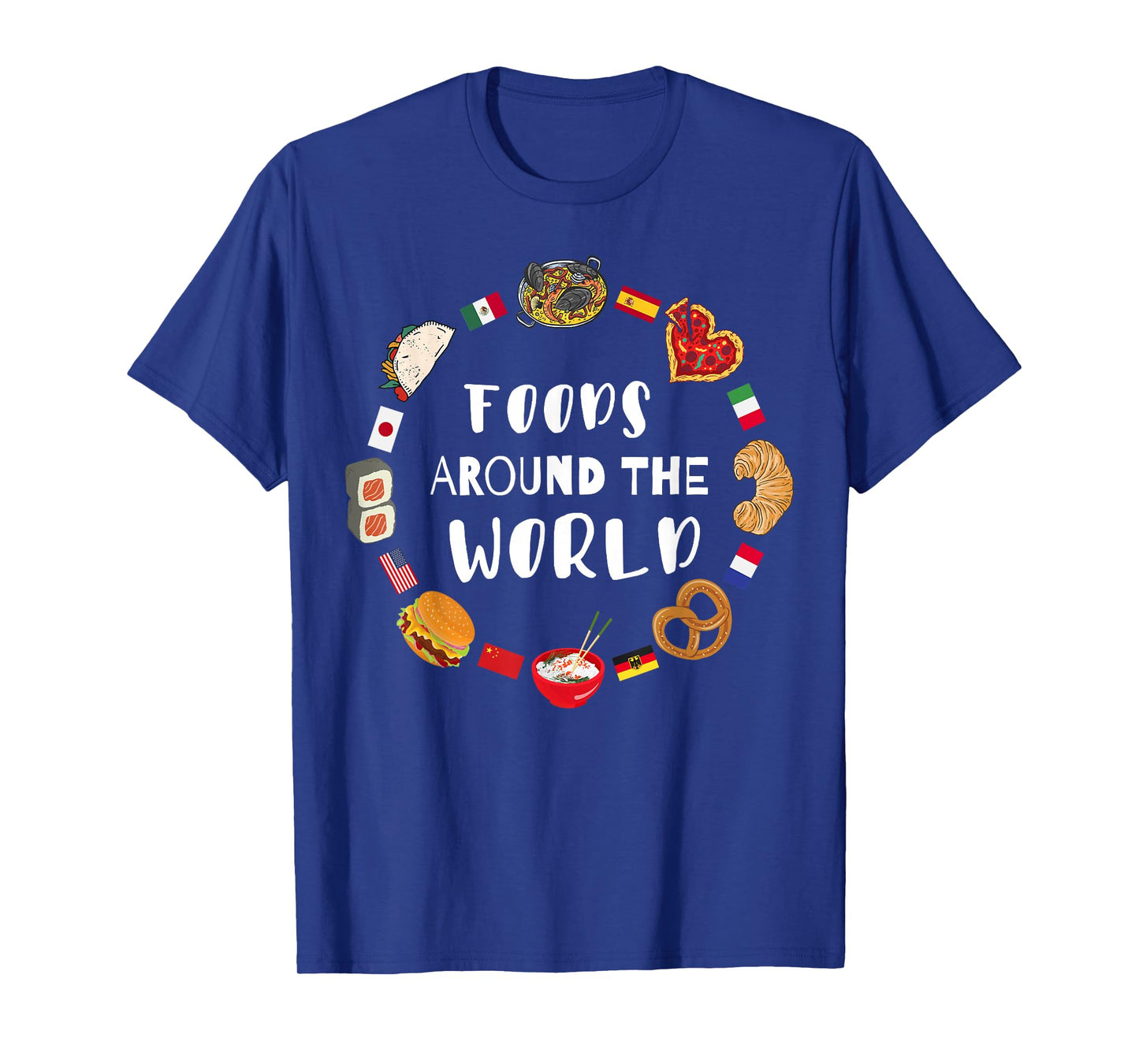 Foods around the world, Eating international dishes T-Shirt