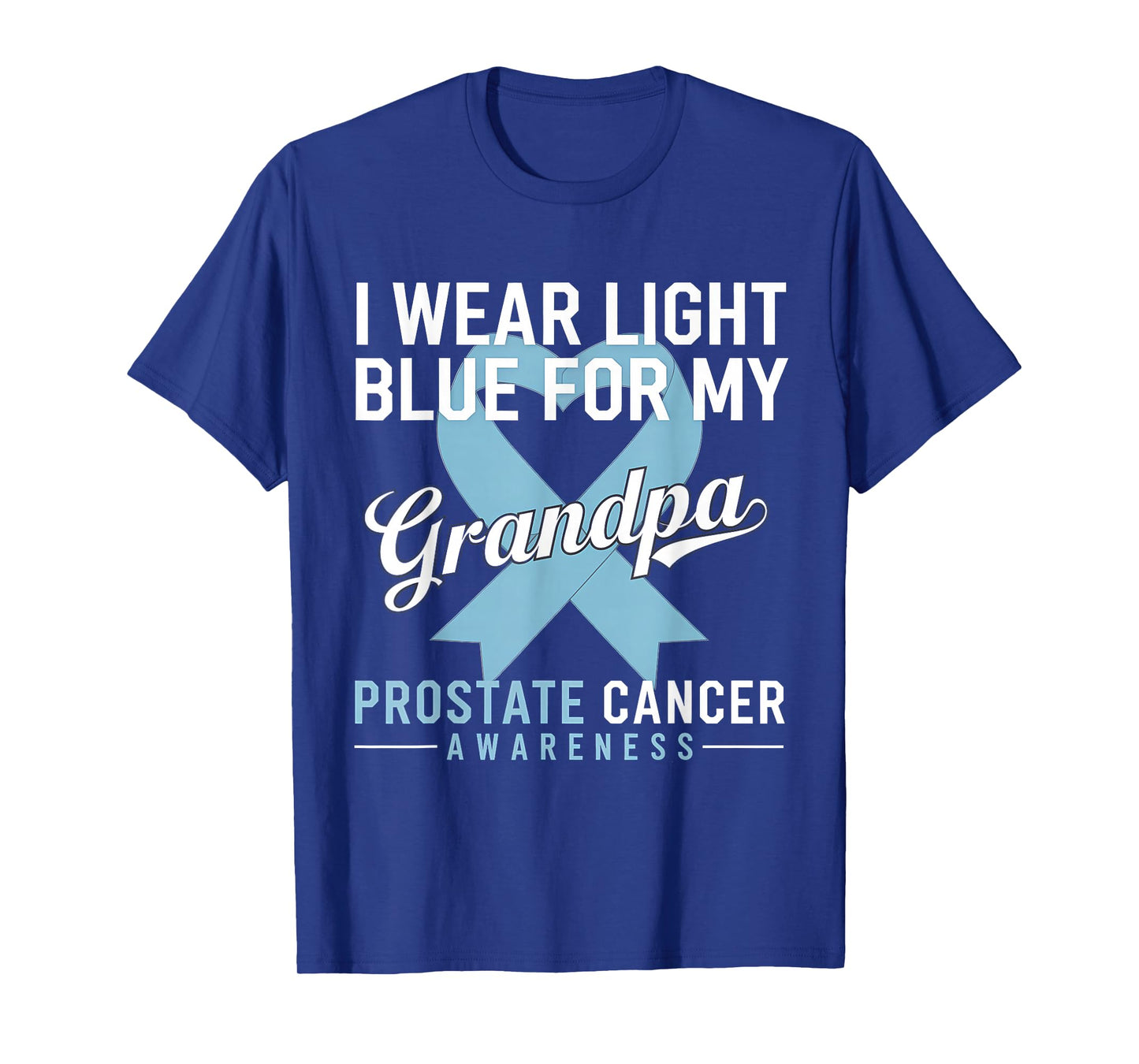 Prostate Cancer Awareness Light Blue Ribbon For My Grandpa T-Shirt