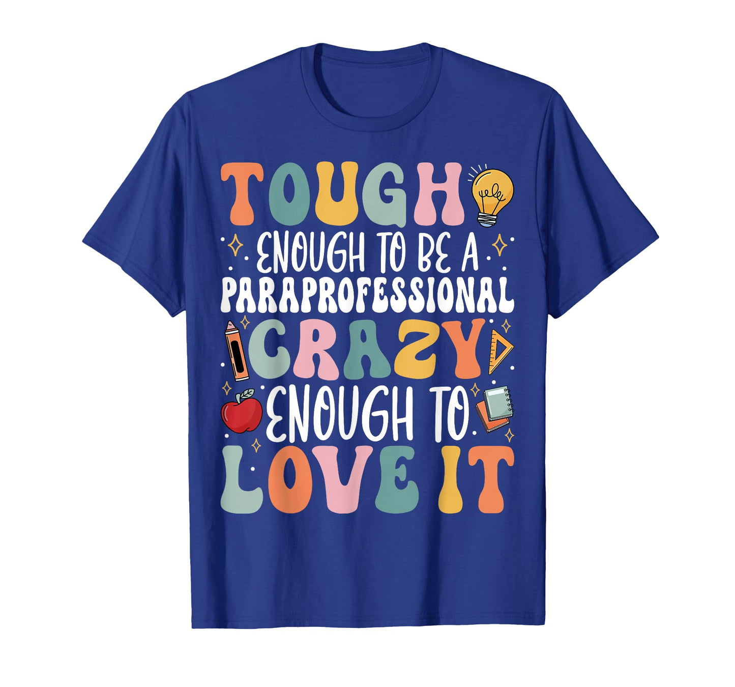 Tough Enough to Be a Paraprofessional - Groovy Sped Teacher T-Shirt