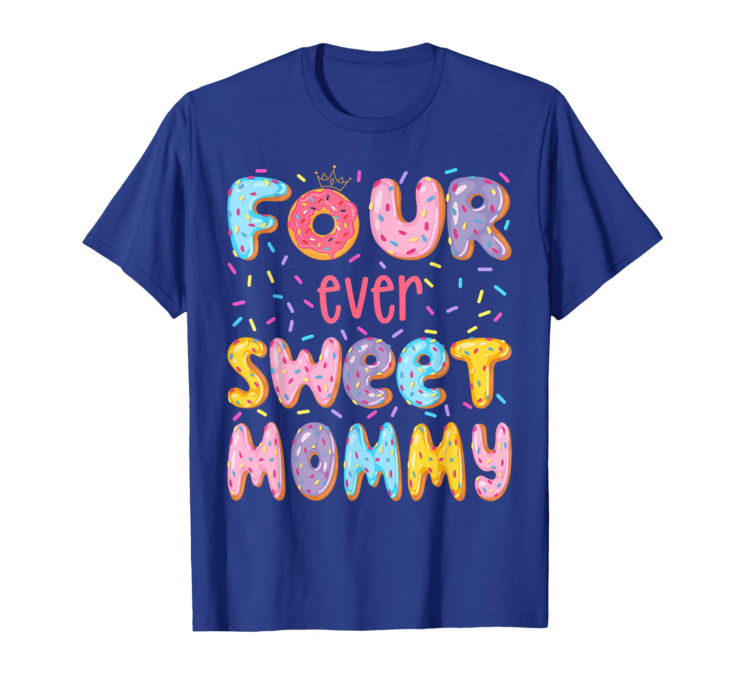Four Ever Sweet Mommy 4Th Birthday Girl Donut Lover T-Shirt
