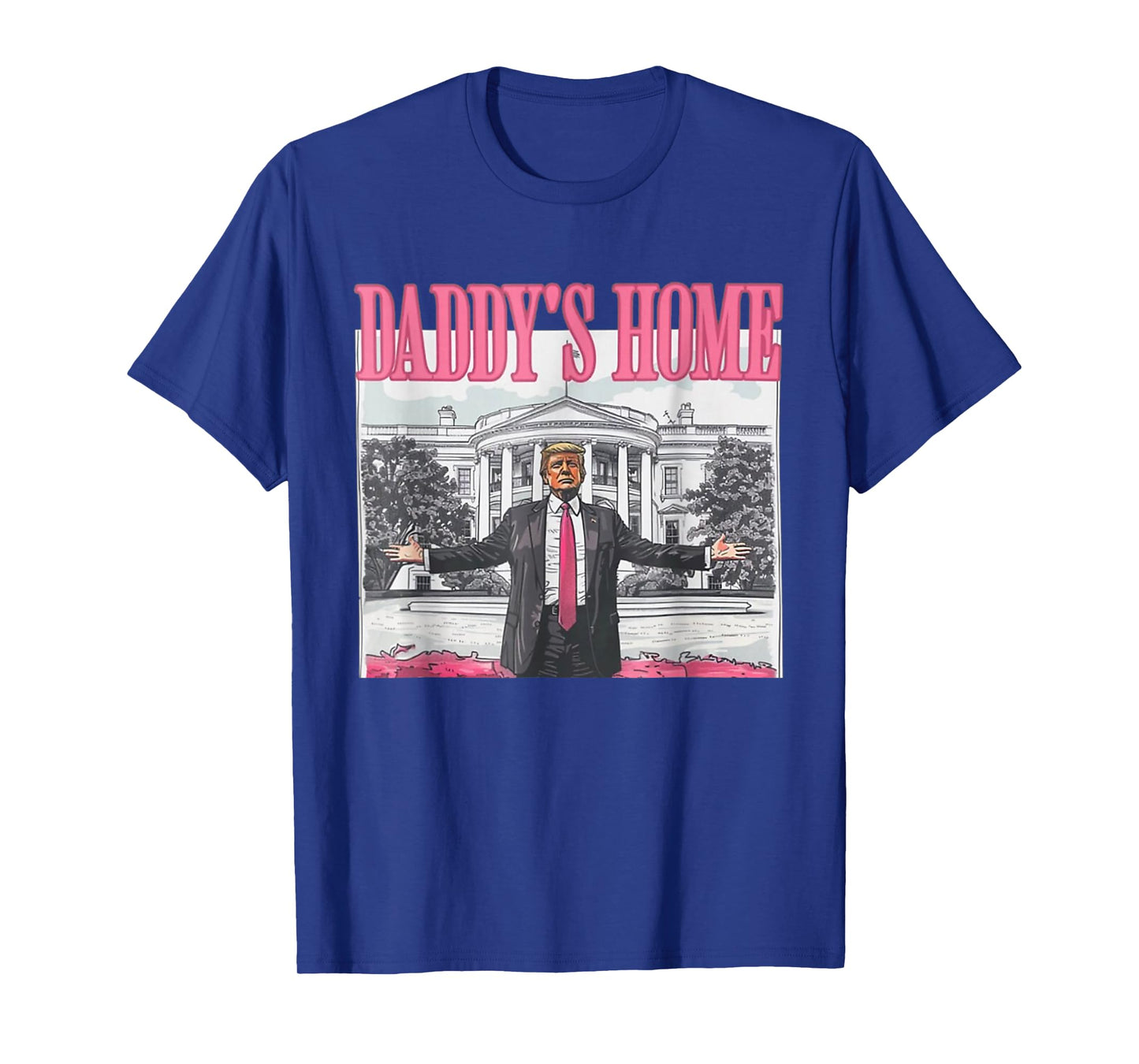 Trump Daddys Home White House T-Shirt