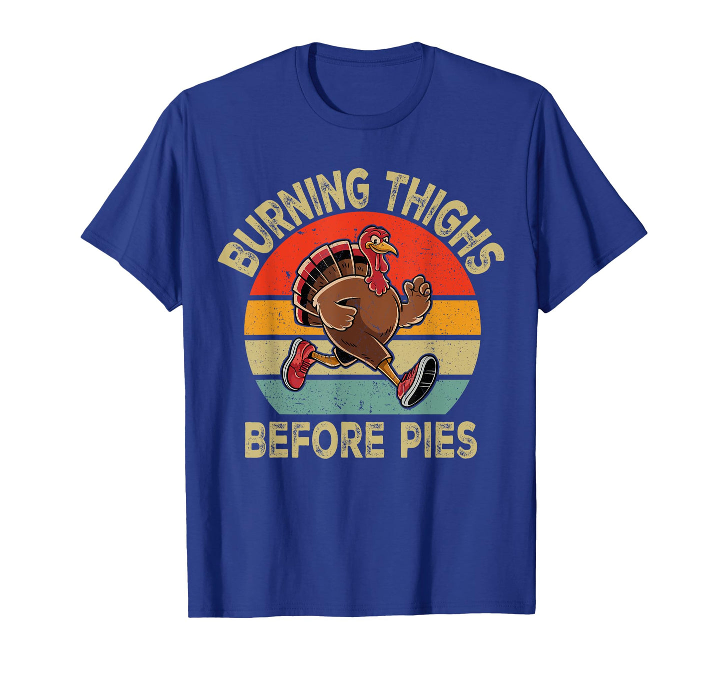 Running Burning Thighs Before Pies Runner Funny Thanksgiving T-Shirt
