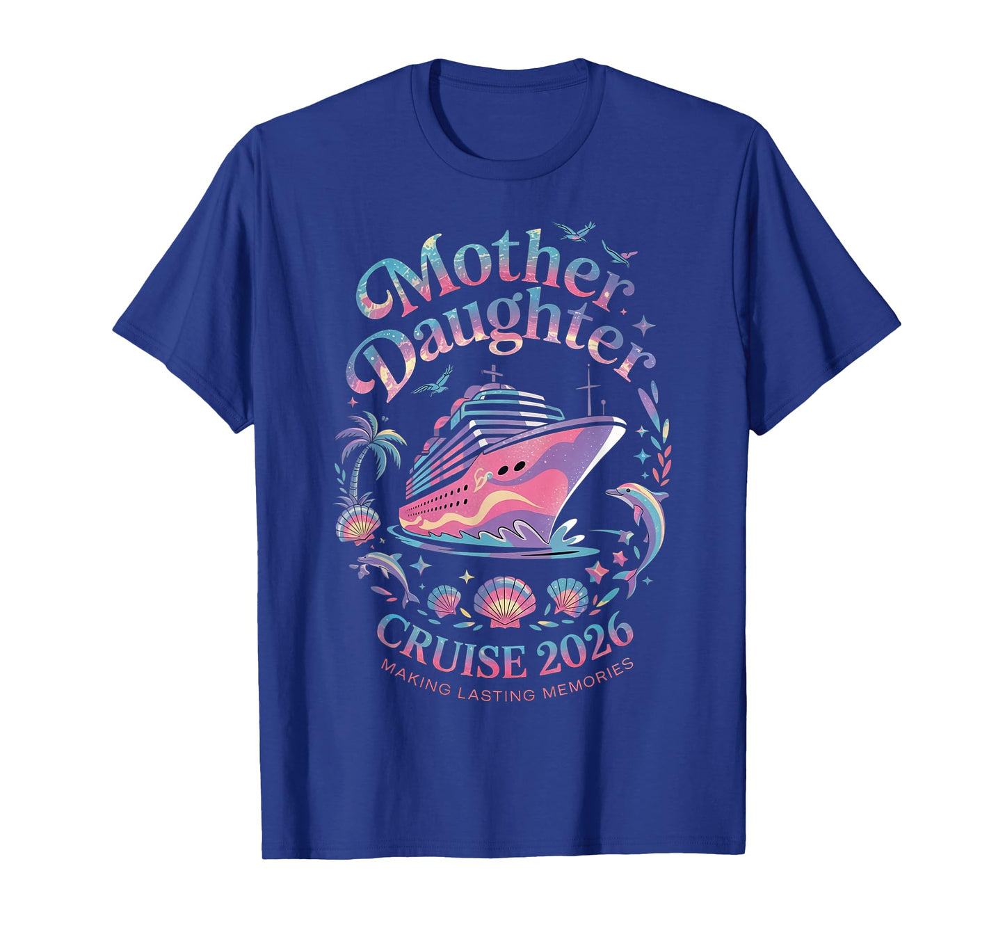 Mother Daughter Cruise 2026 Vacation Trip Matching Family T-Shirt