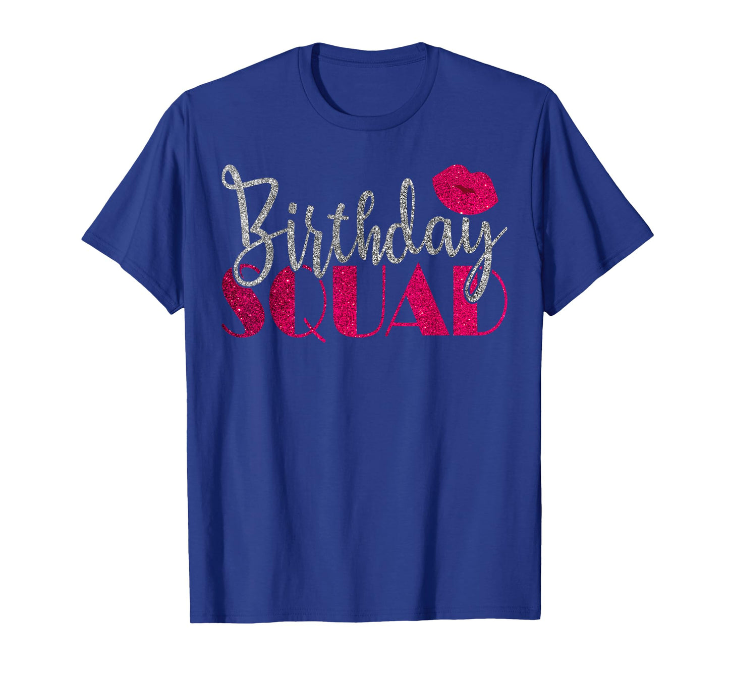 Birthday Squad Party Silver Bday Pink Lips Gift T Shirt T-Shirt