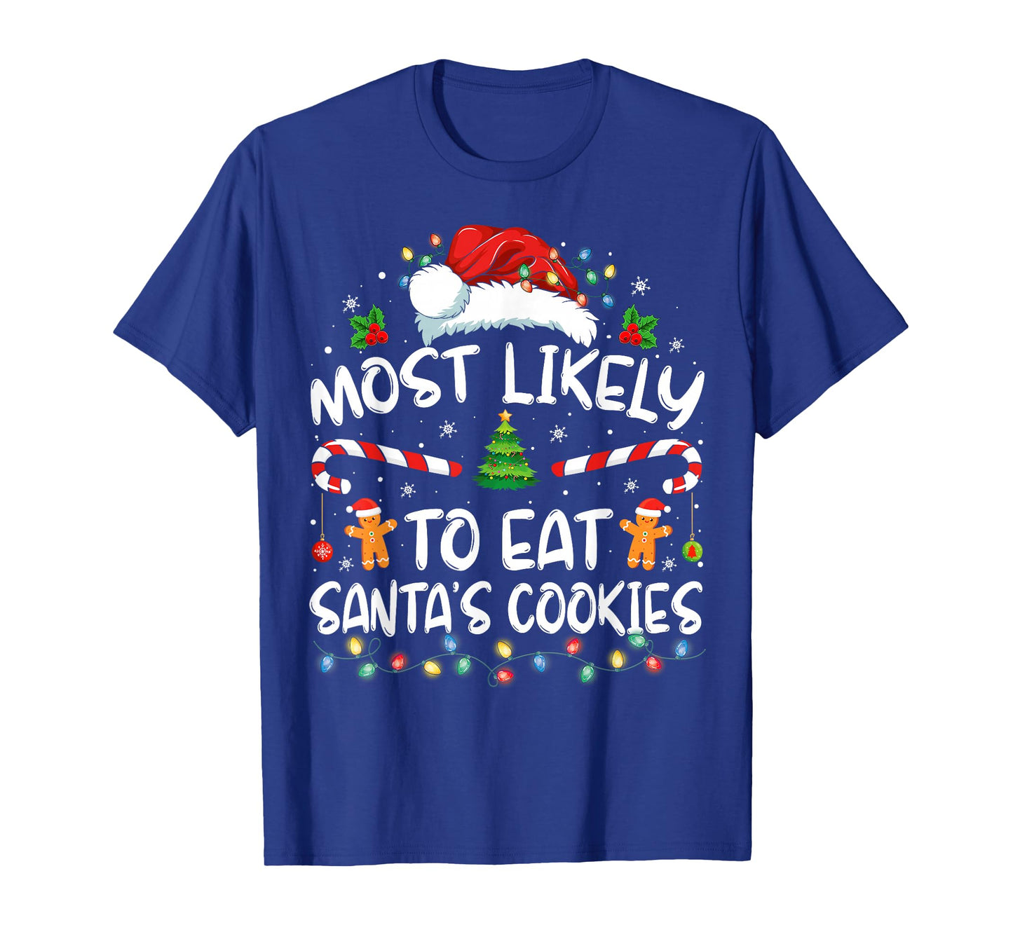 Most Likely To Eat Santa's Cookies Funny Christmas T-Shirt