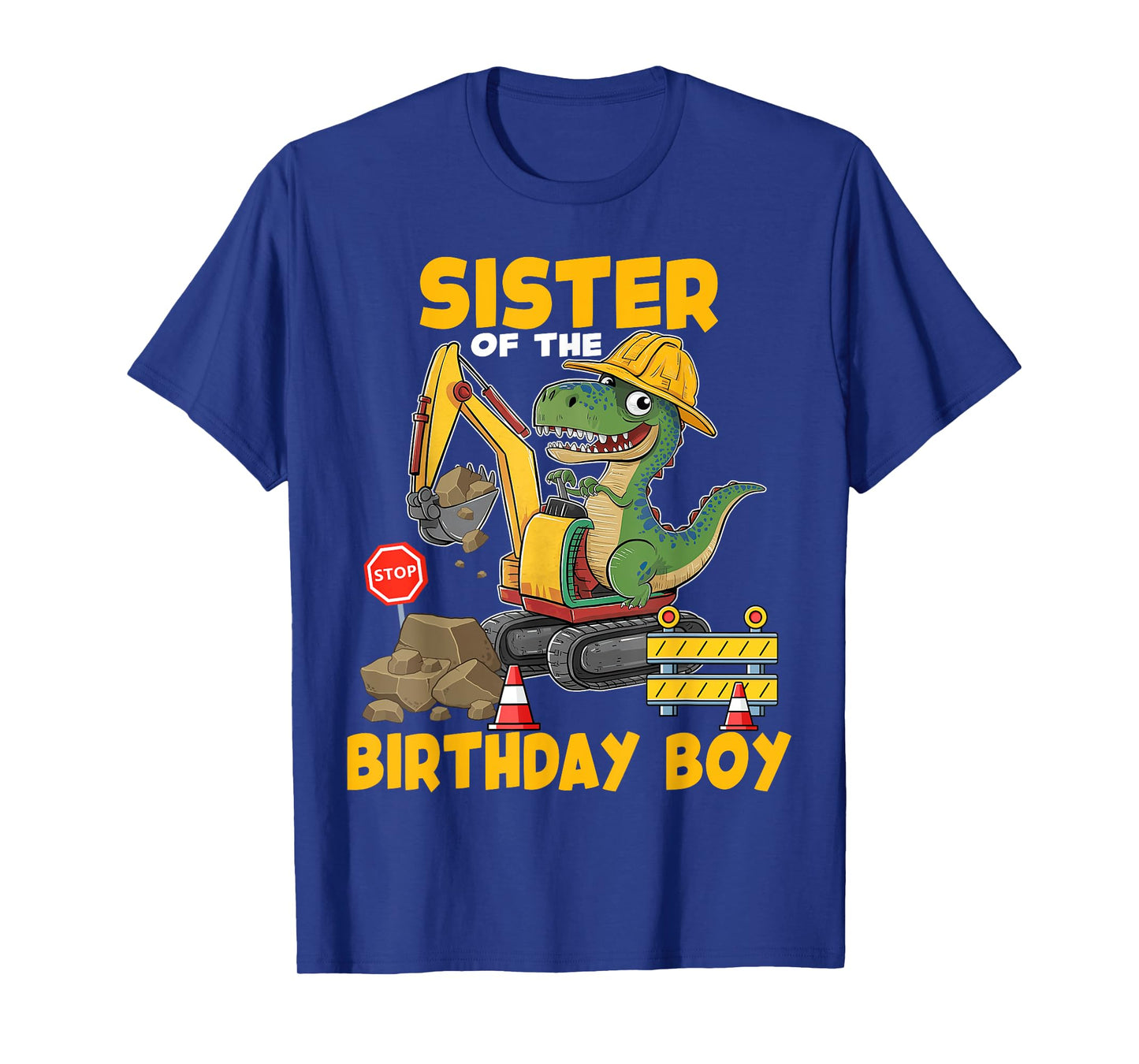 Sister Of The Birthday Boy Construction Excavator Family T-Shirt