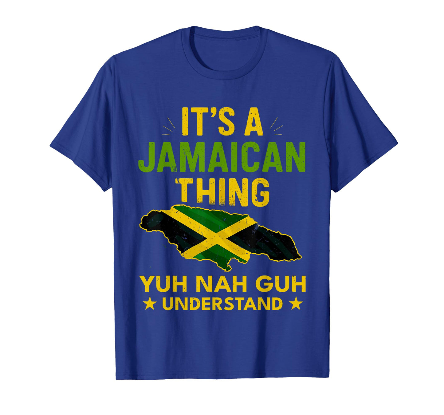 Its a Jamaican Thing Yuh Nah Guh Understand Jamaica Flag T-Shirt
