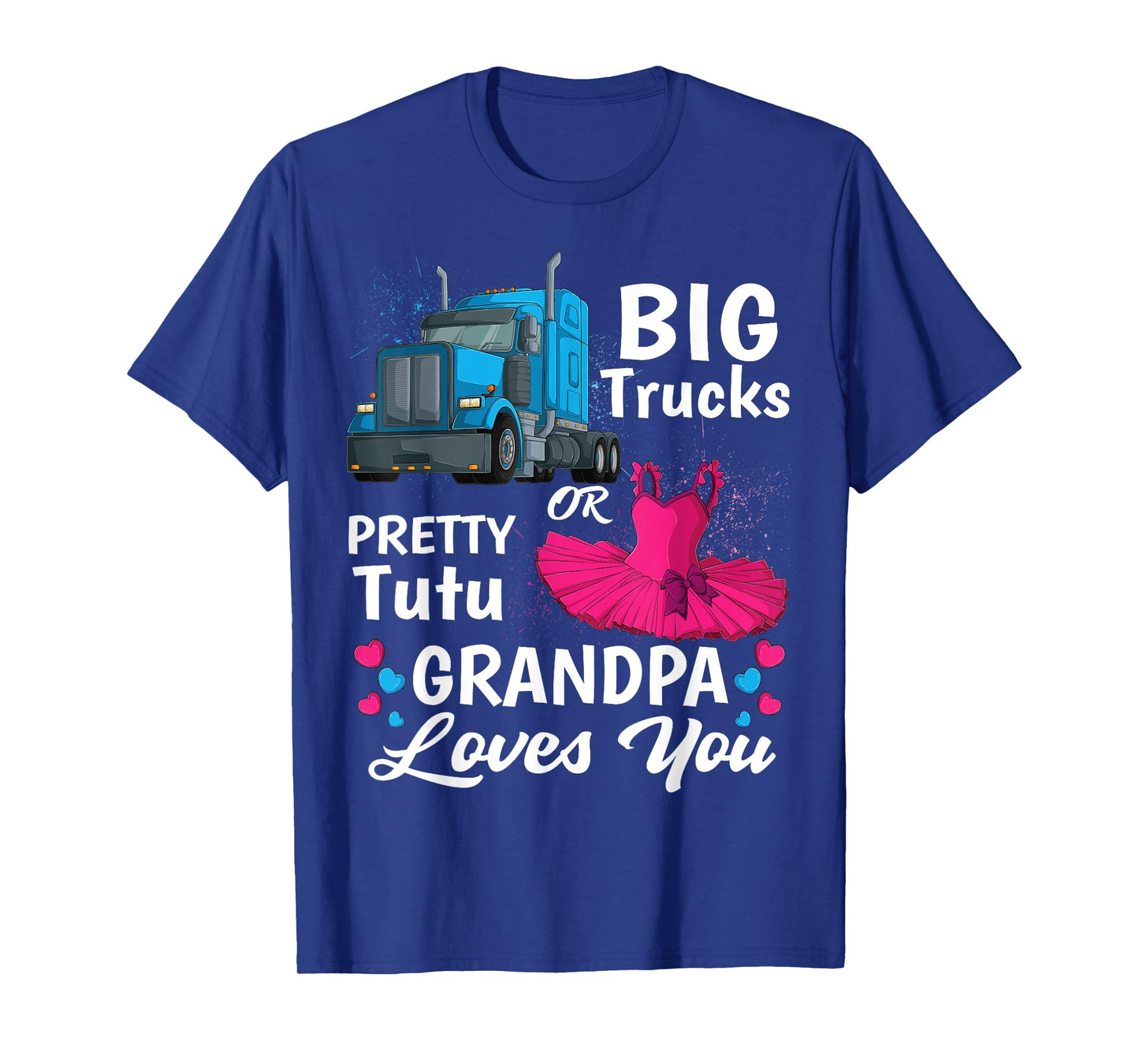 gender reveal trucks or pretty tutu family matching Grandpa T-Shirt
