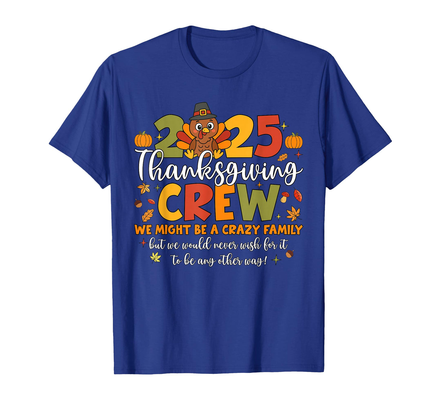 Family Thanksgiving 2025 Thanksgiving Crew Turkey Matching T-Shirt