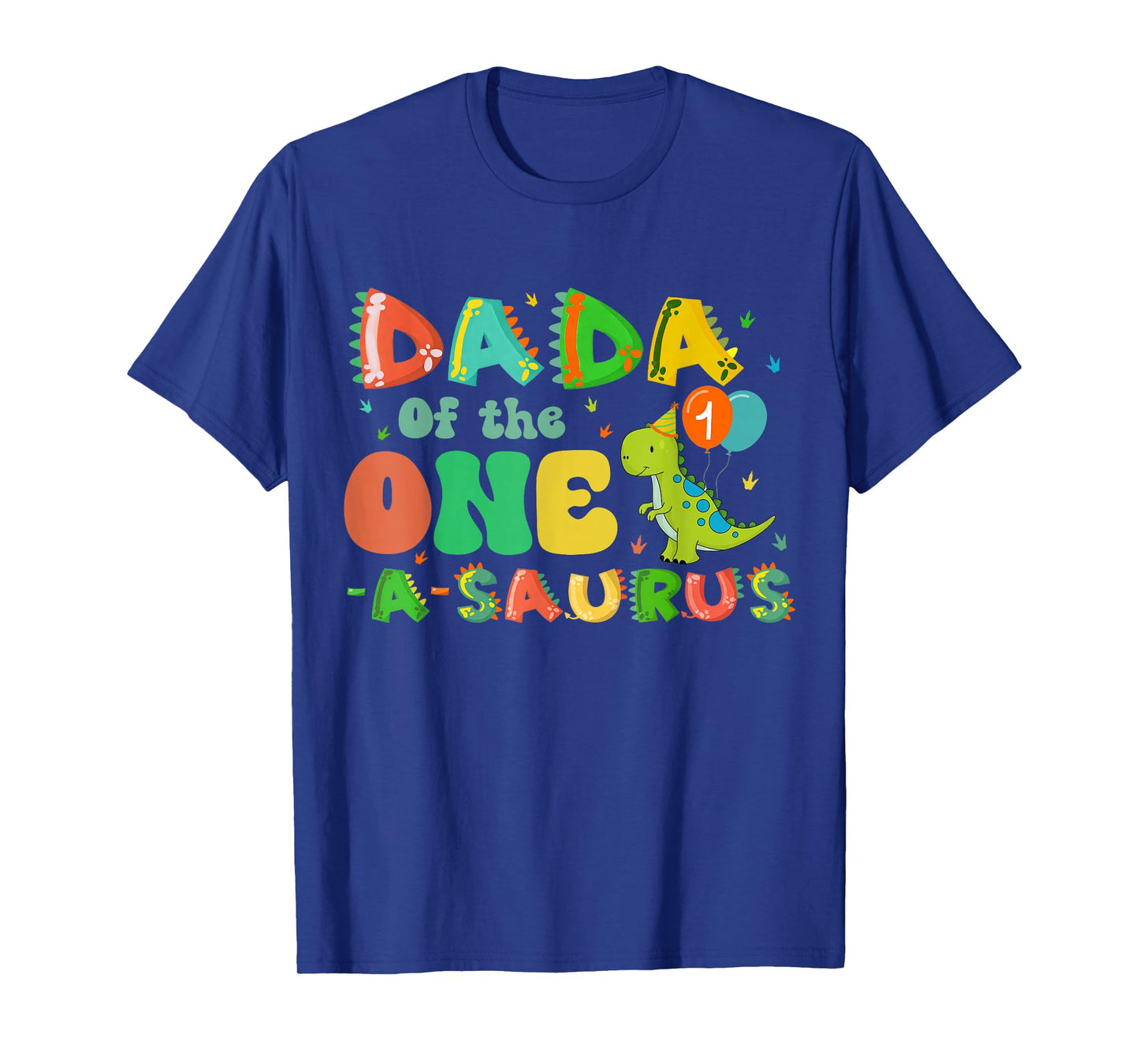 Dada Of The One-A-Saurus 1st Birthday Boy Dinosaur Family T-Shirt