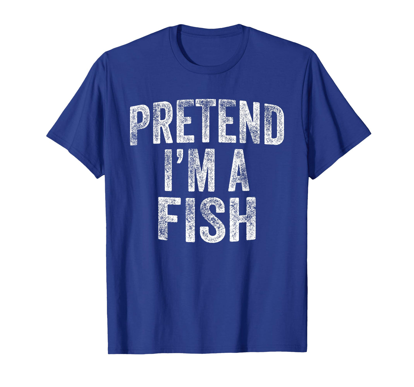 Pretend I'm A Fish Costume Family Lazy Halloween Party Fish T-Shirt