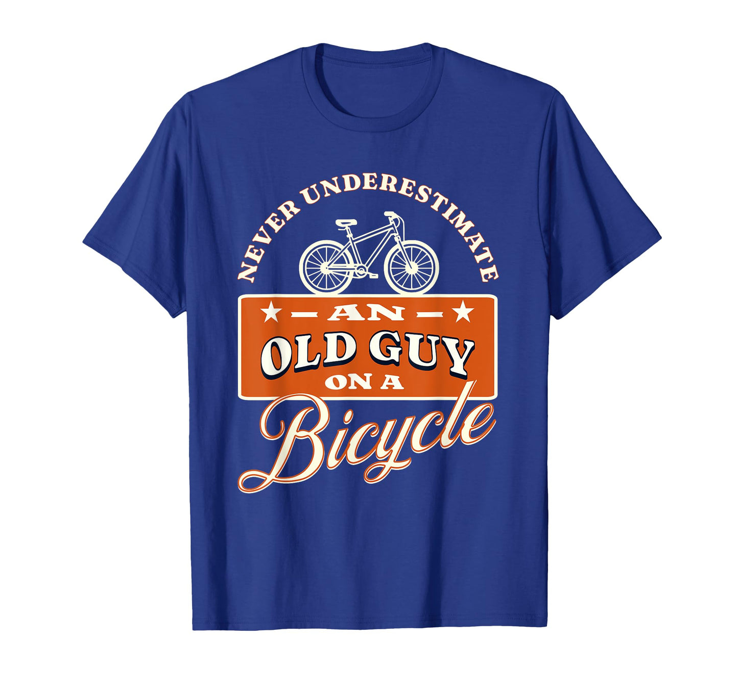 Never Underestimate An Old Man On A Bicycle Witty Cycling T-Shirt