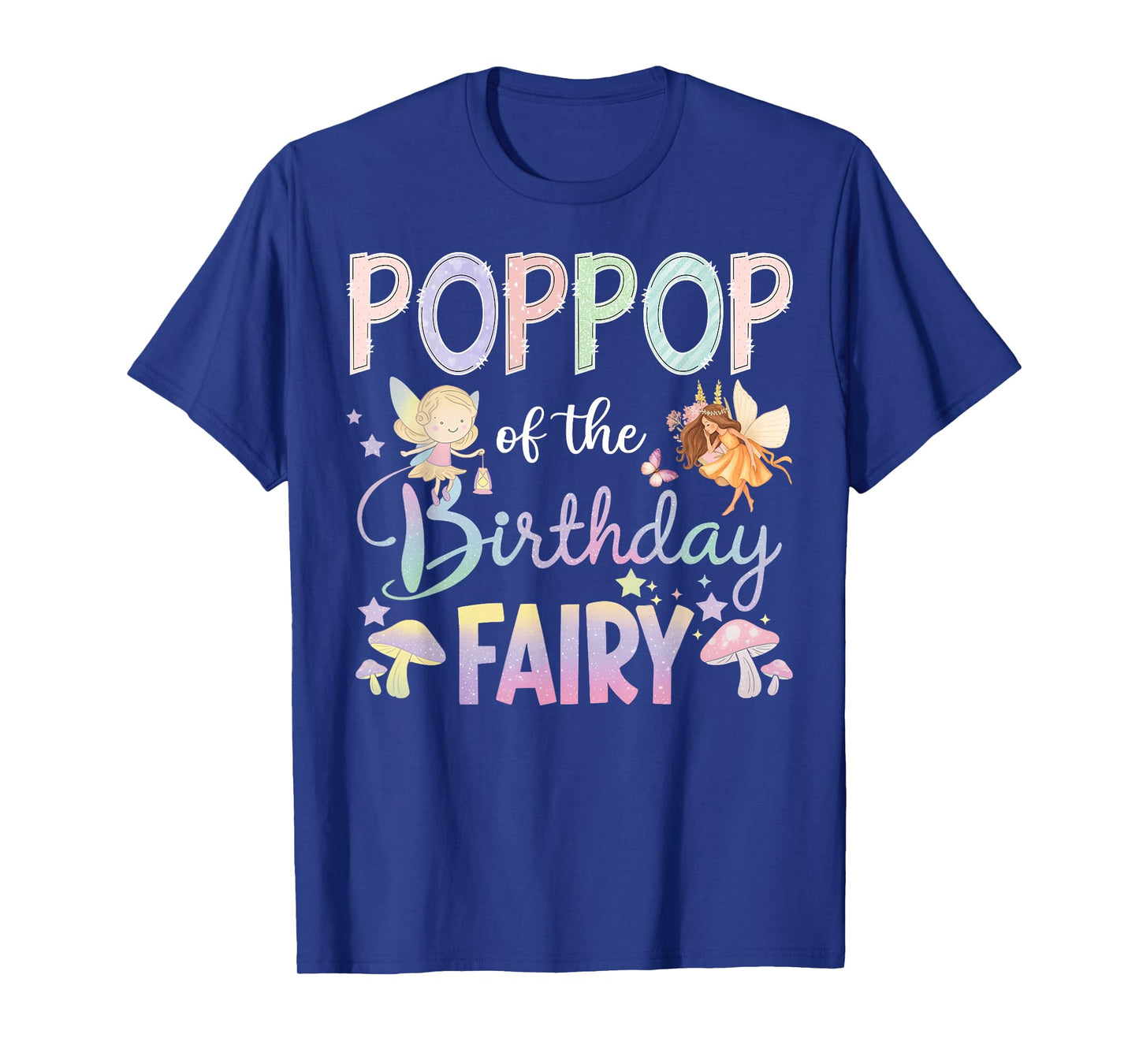 PopPop Of The Birthday Fairy Little Girl Magical Family T-Shirt