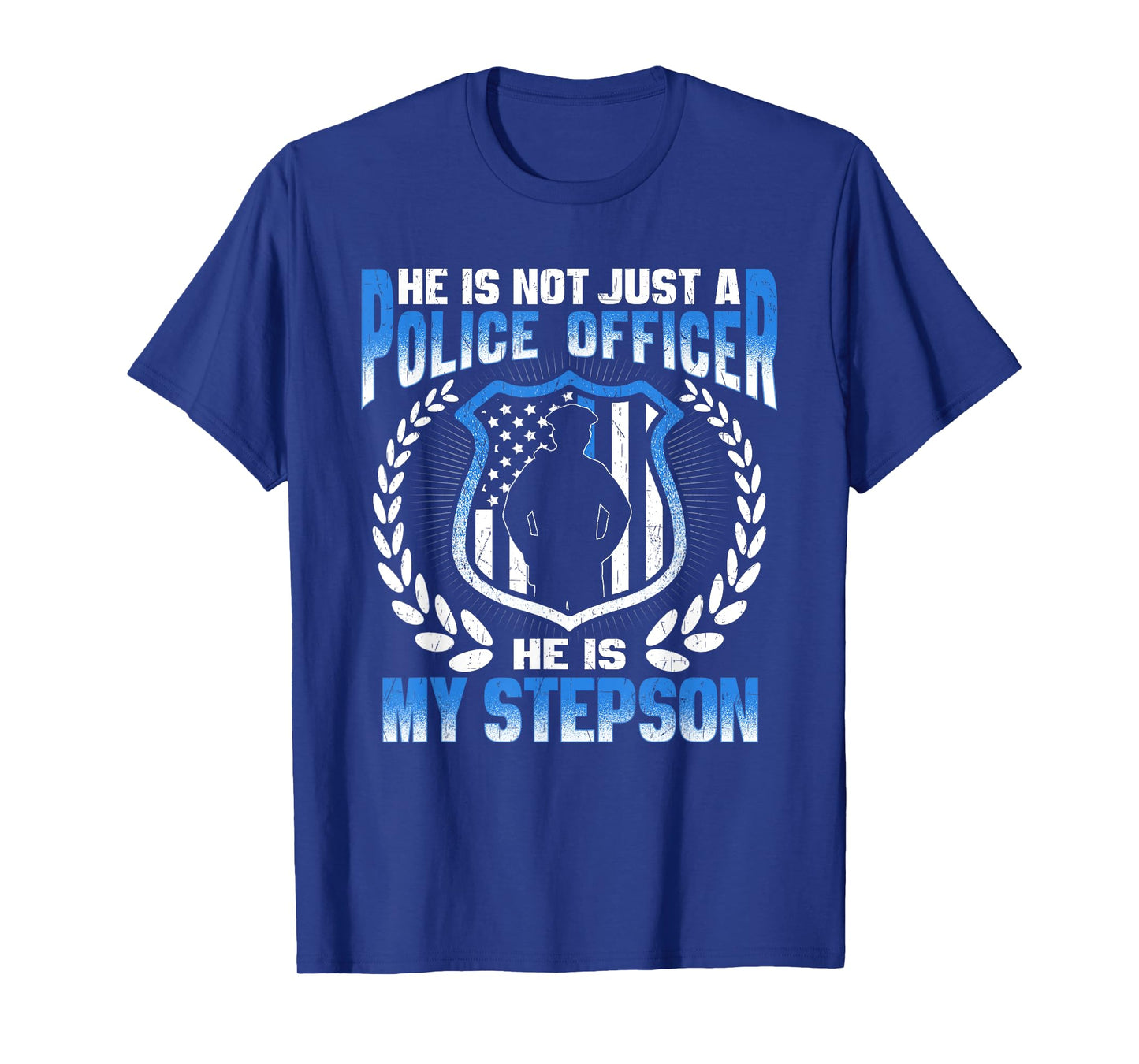 My Stepson Is A Police Officer Proud Police Stepmom Stepdad T-Shirt