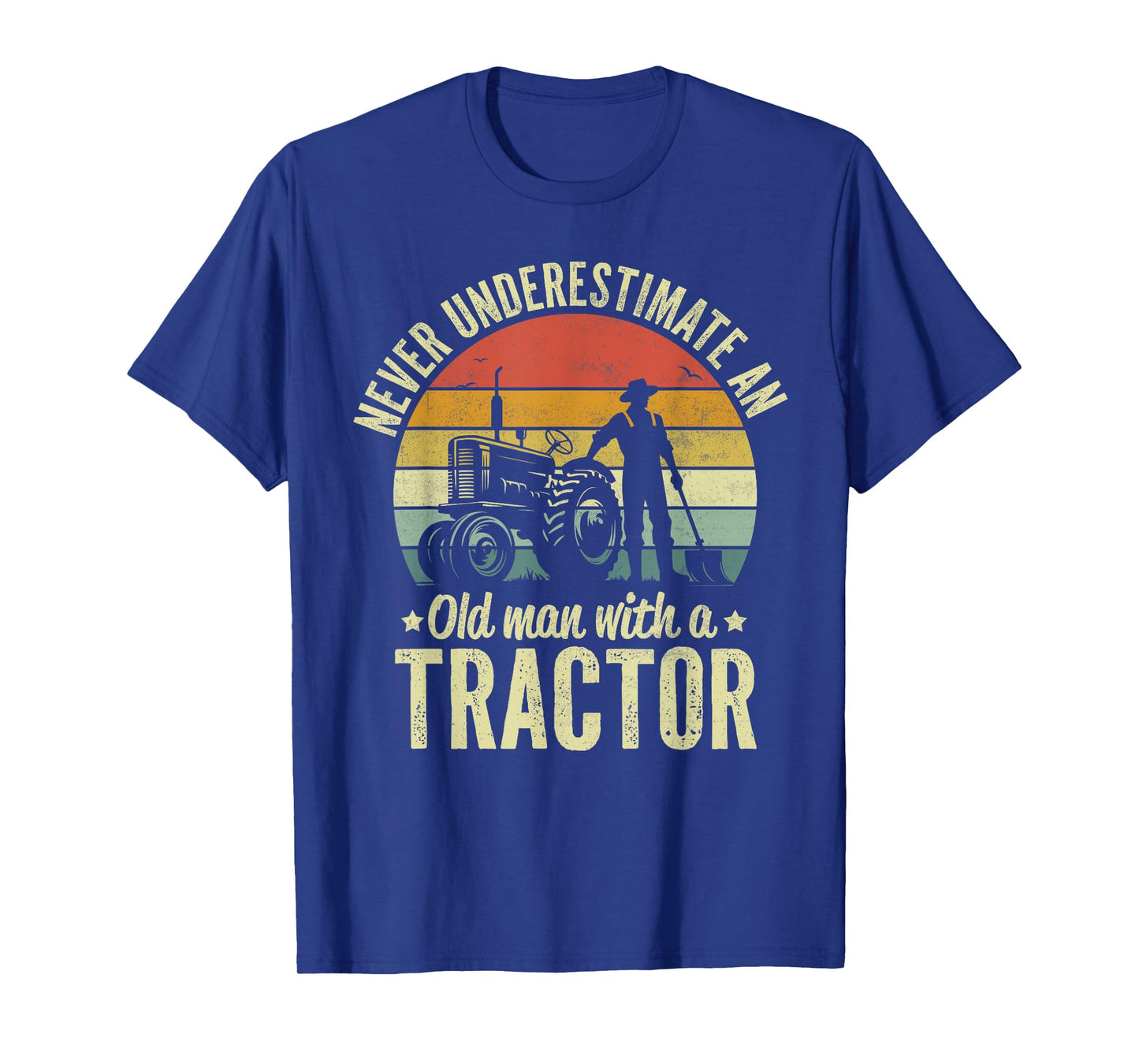 Farmer Never Underestimate An Old Man With A Tractor Farming T-Shirt