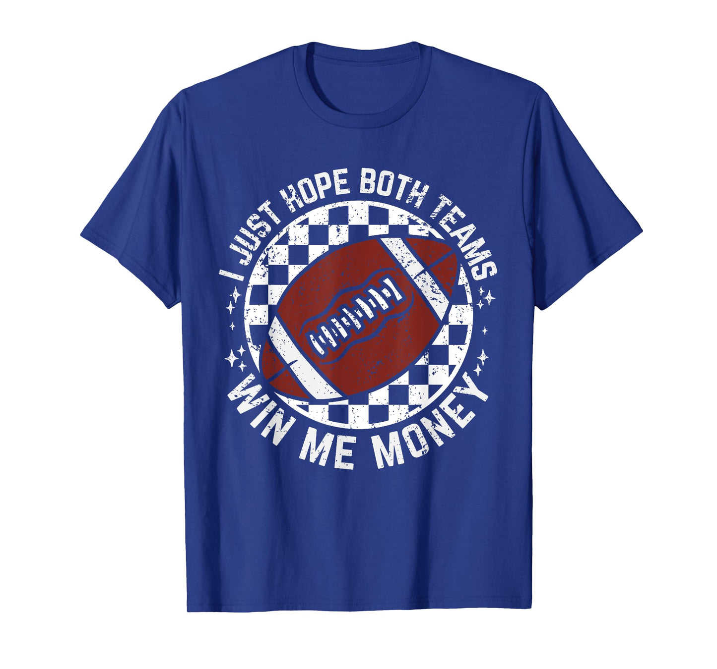 Funny I Just Hope Both Teams Win Me Money Football Gambling T-Shirt