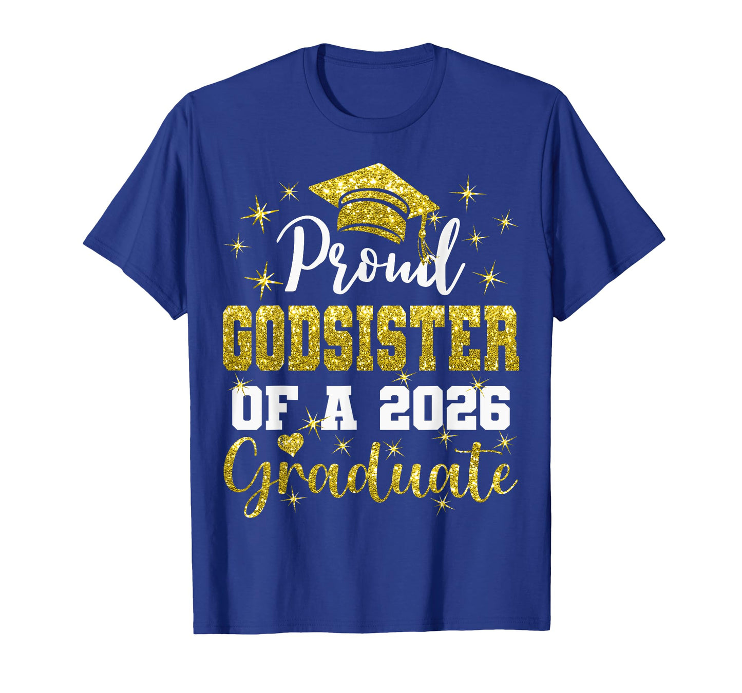 Super Proud Godsister of 2026 Graduate Graduation Family T-Shirt